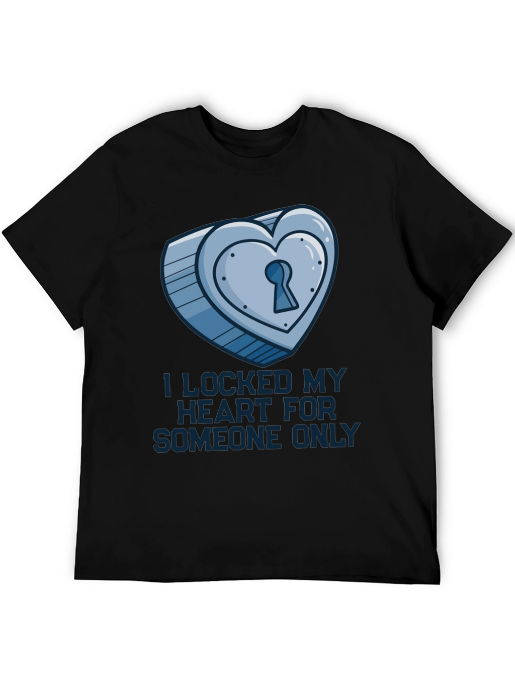 Heart Lock T-Shirt: Locked for Someone Only