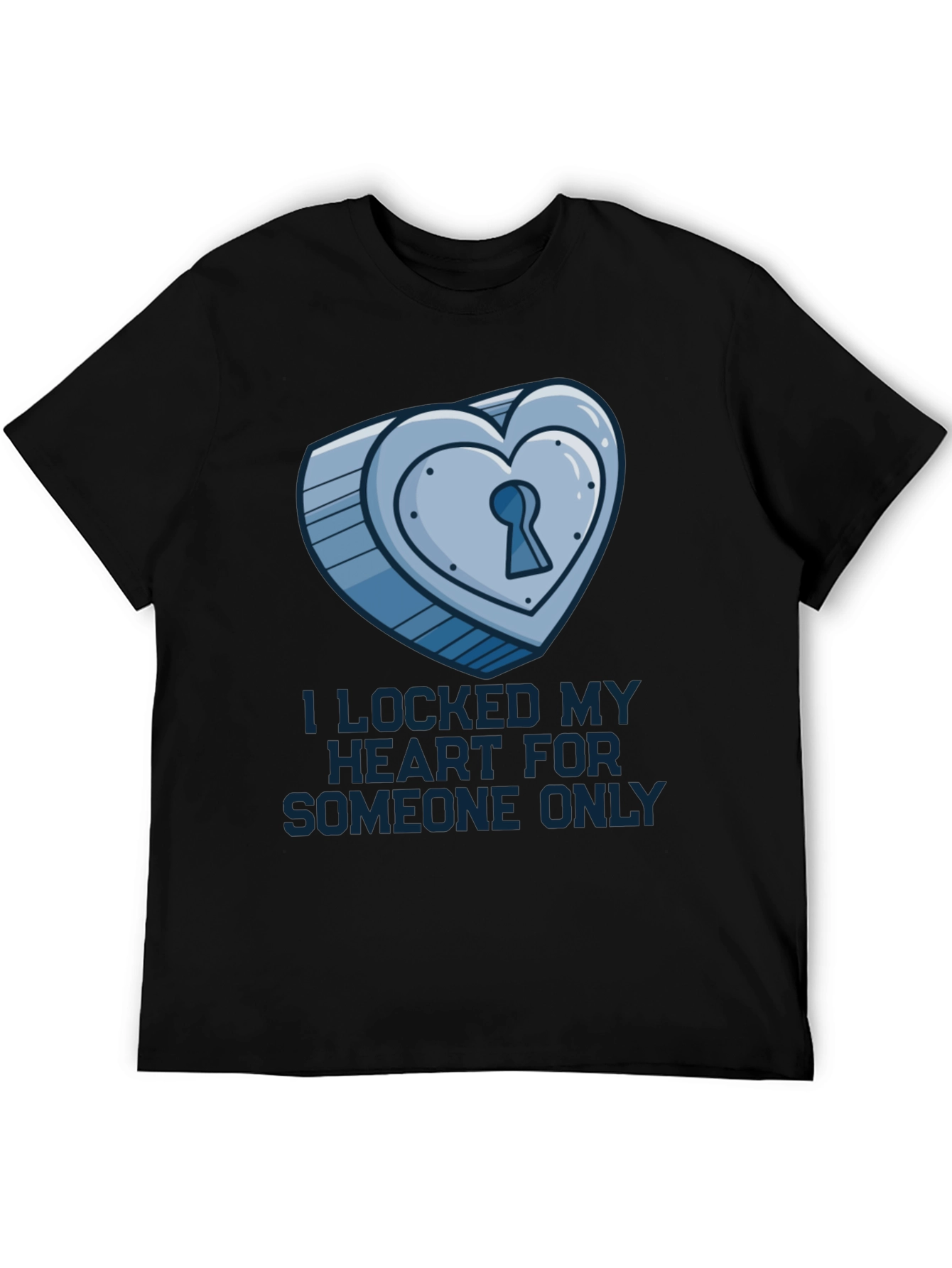 Heart Lock T-Shirt: Locked for Someone Only