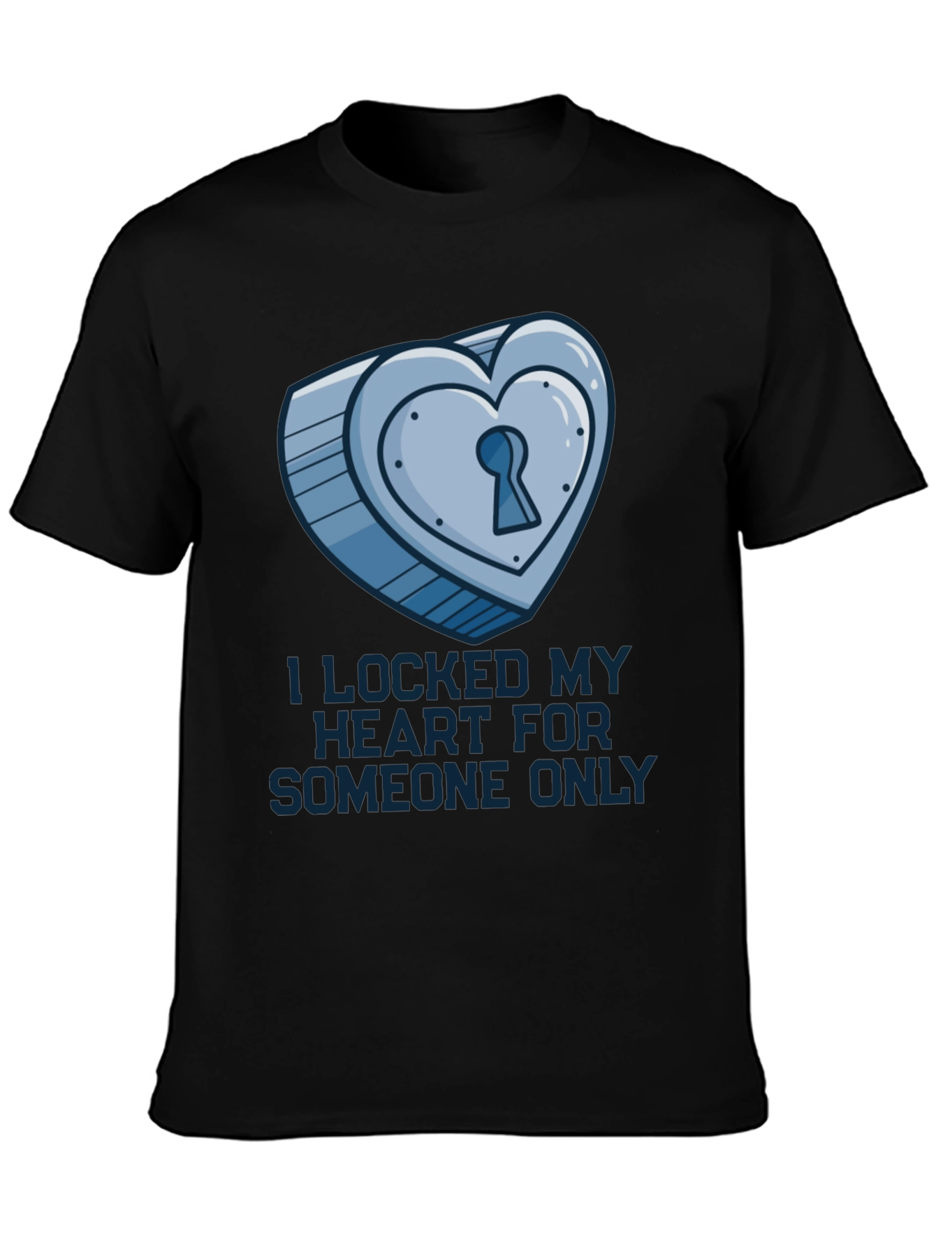 Heart Lock T-Shirt: Locked for Someone Only