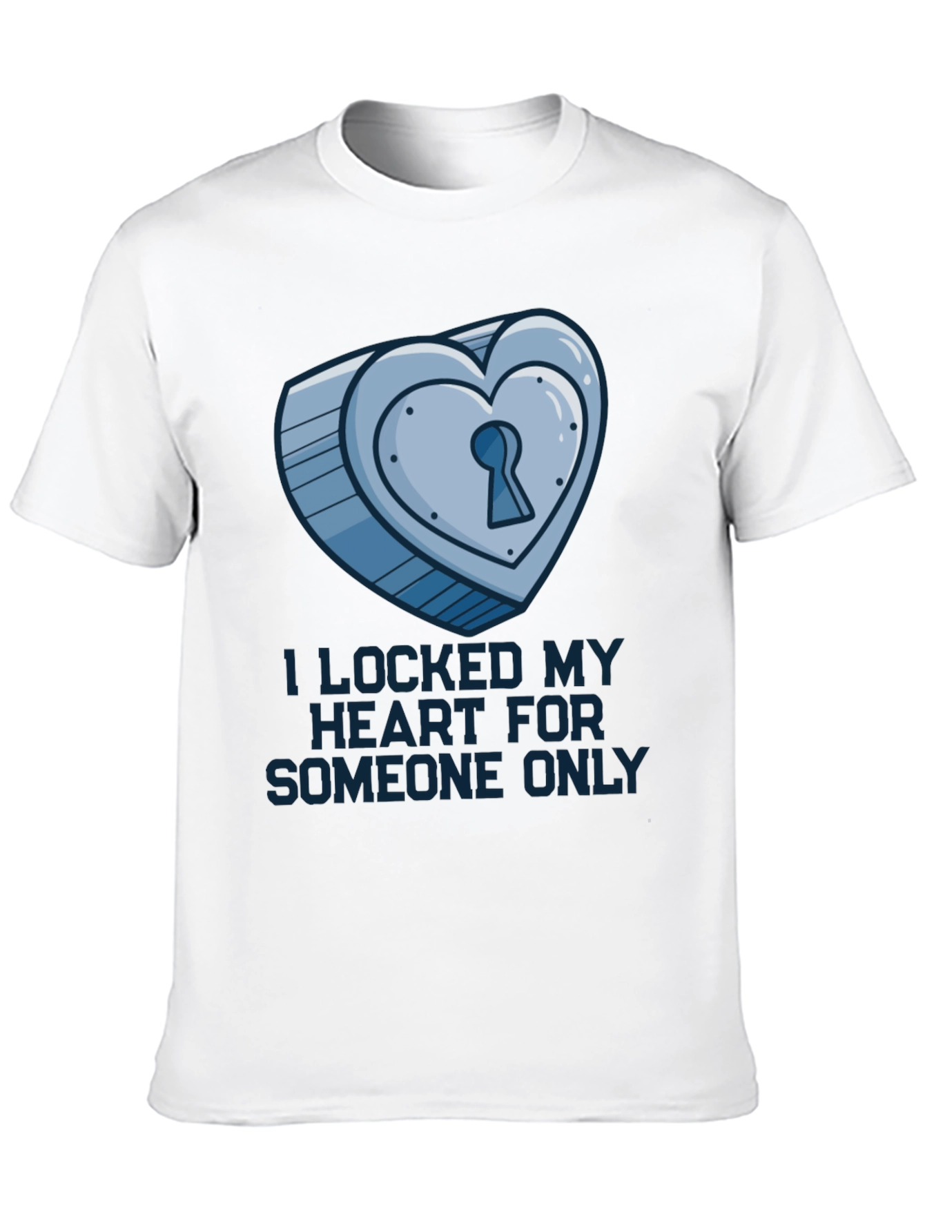 Heart Lock T-Shirt: Locked for Someone Only