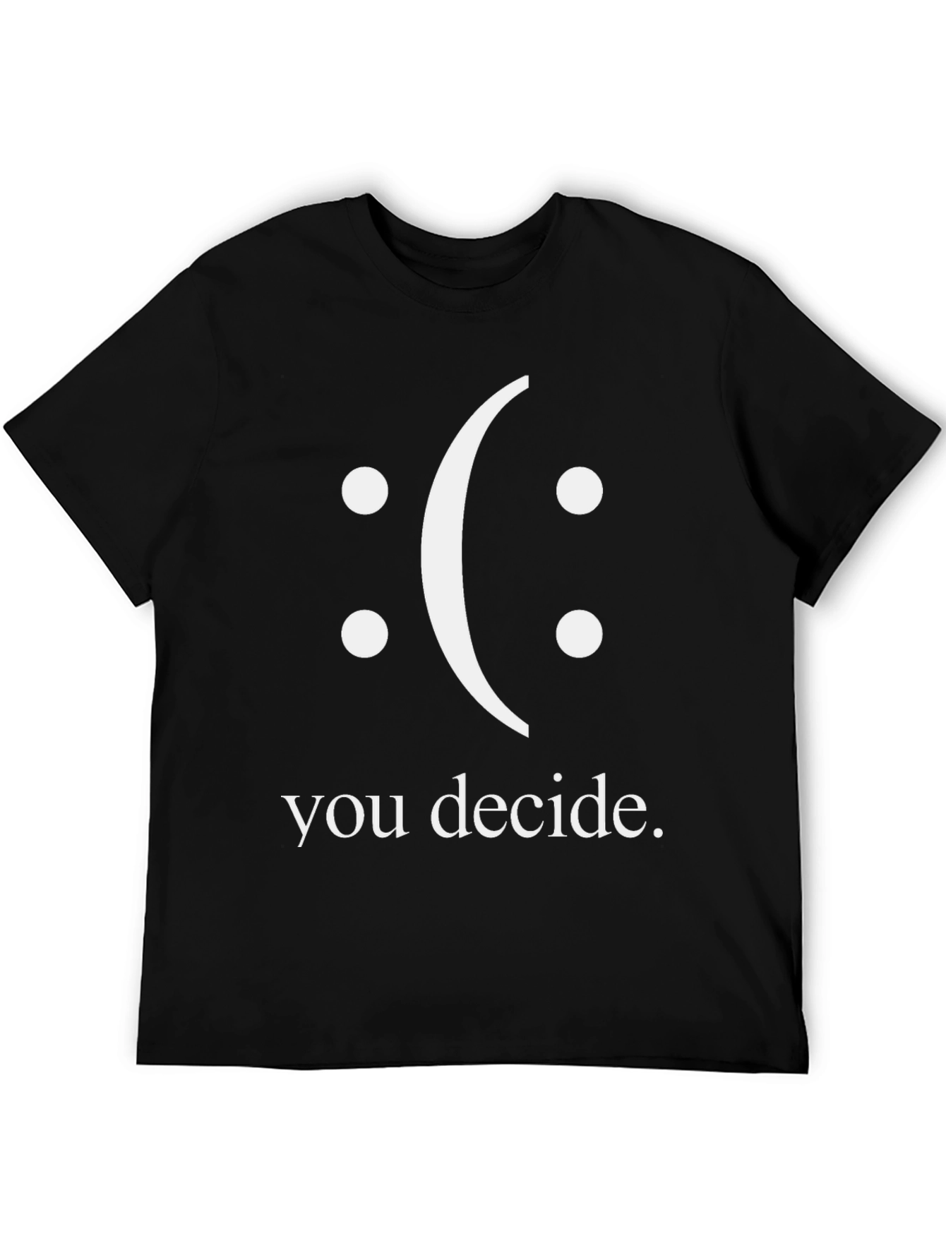 You Decide Graphic Tee - Black Unisex T-Shirt