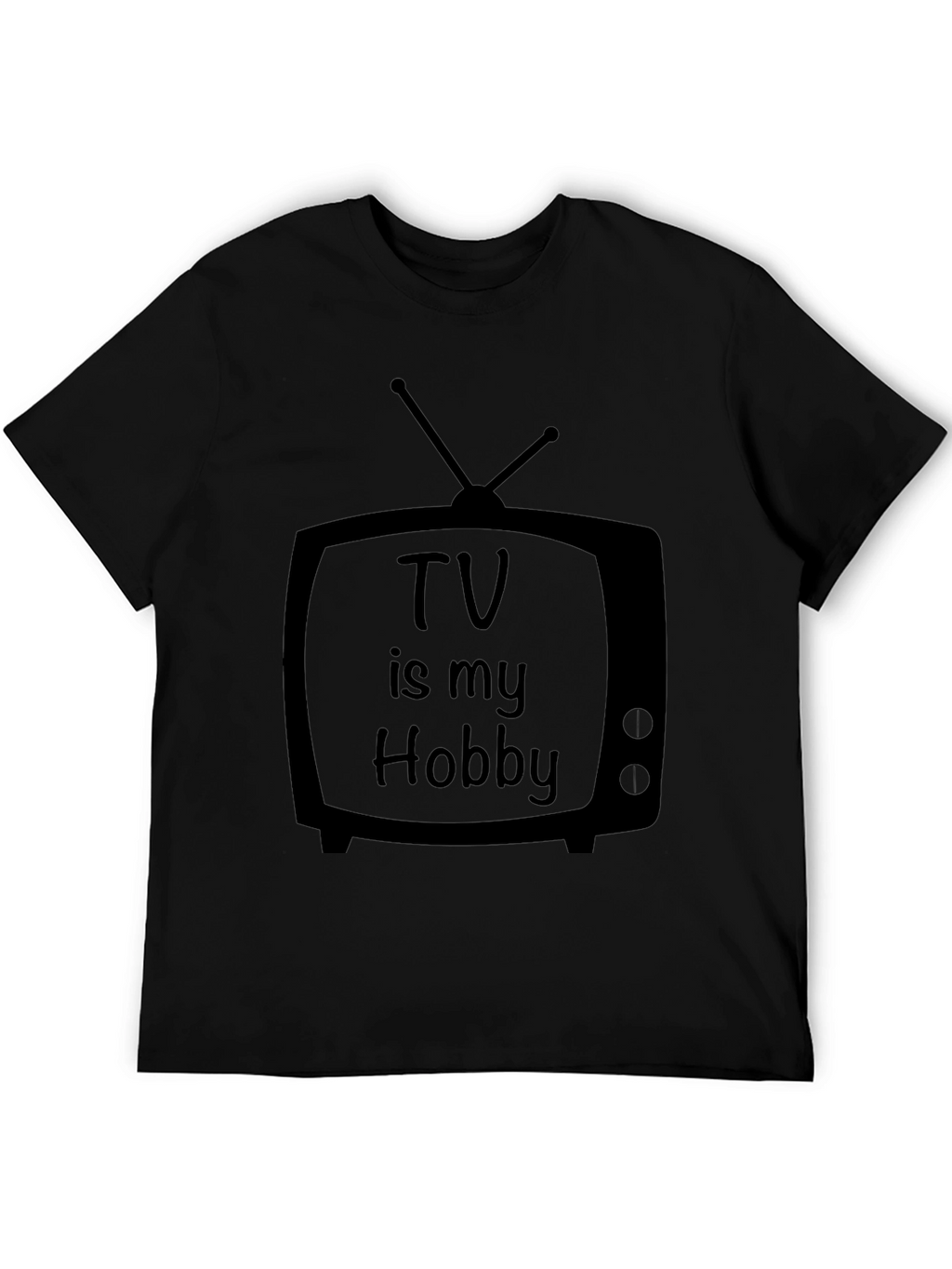 TV Is My Hobby Black T-Shirt