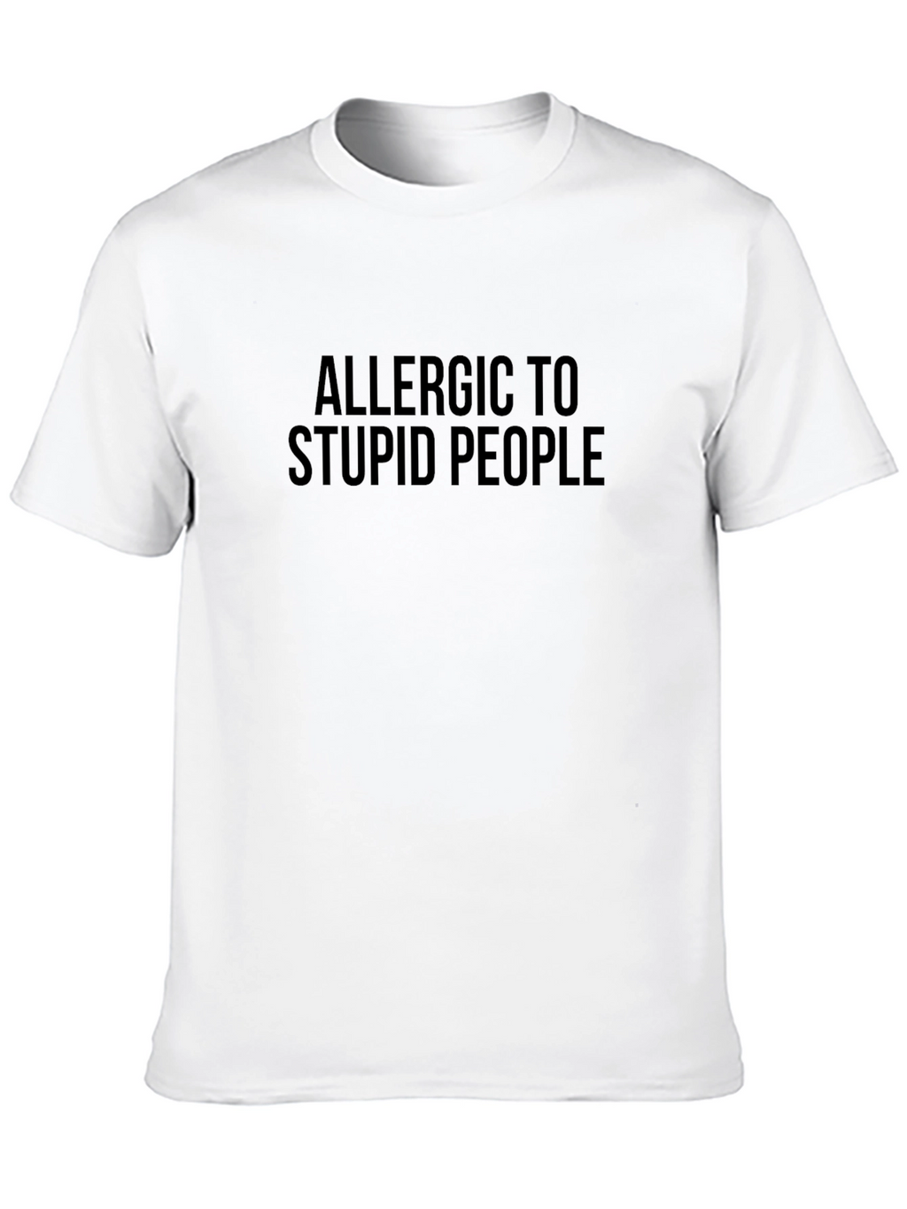 Allergic to Stupid People Graphic T-Shirt