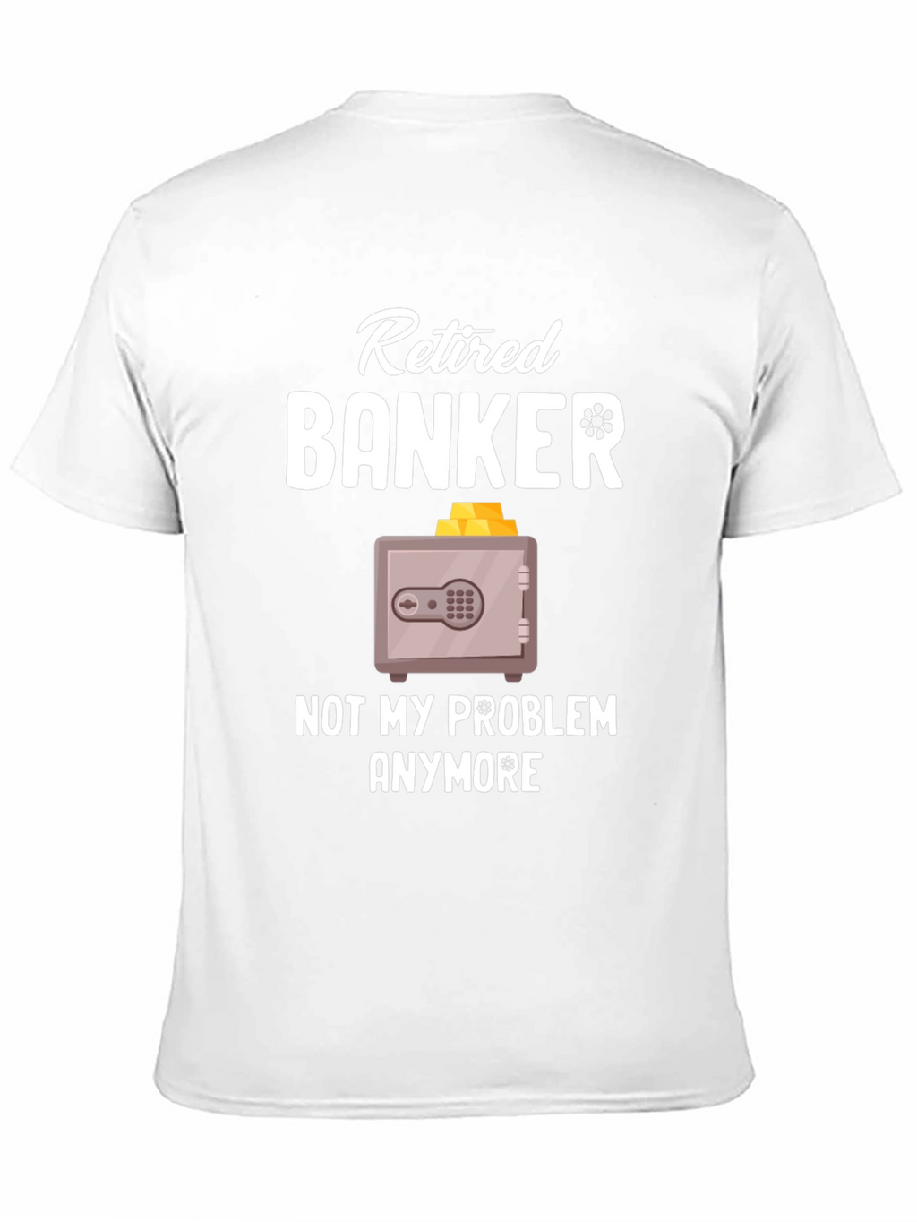 Retired Banker Funny T-Shirt