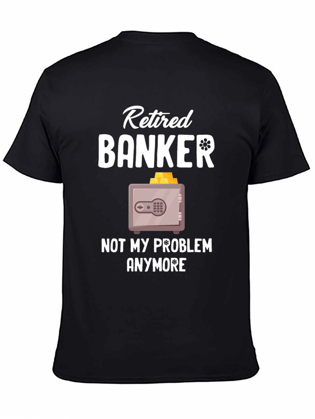 Retired Banker Funny T-Shirt