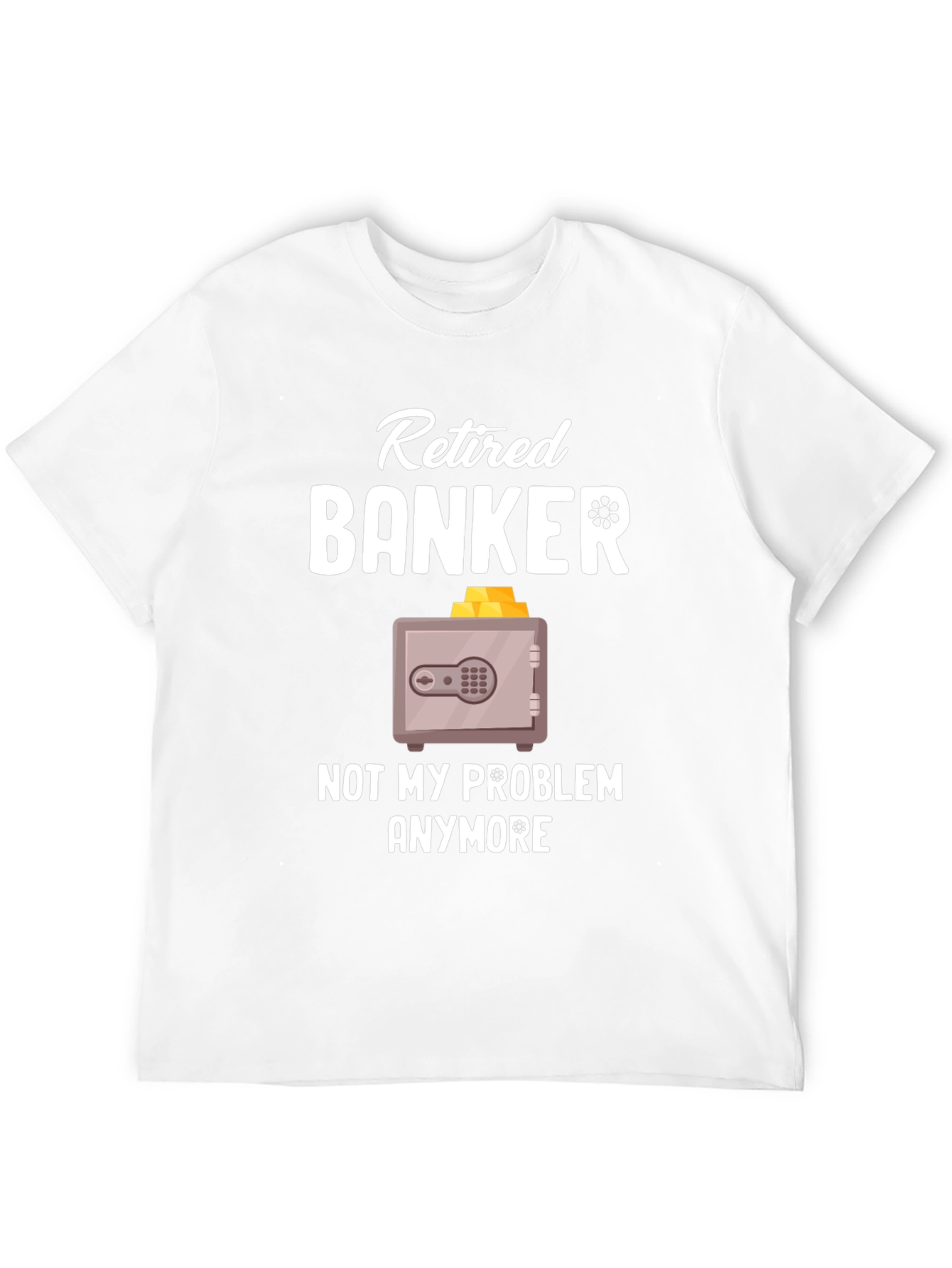 Retired Banker Funny T-Shirt
