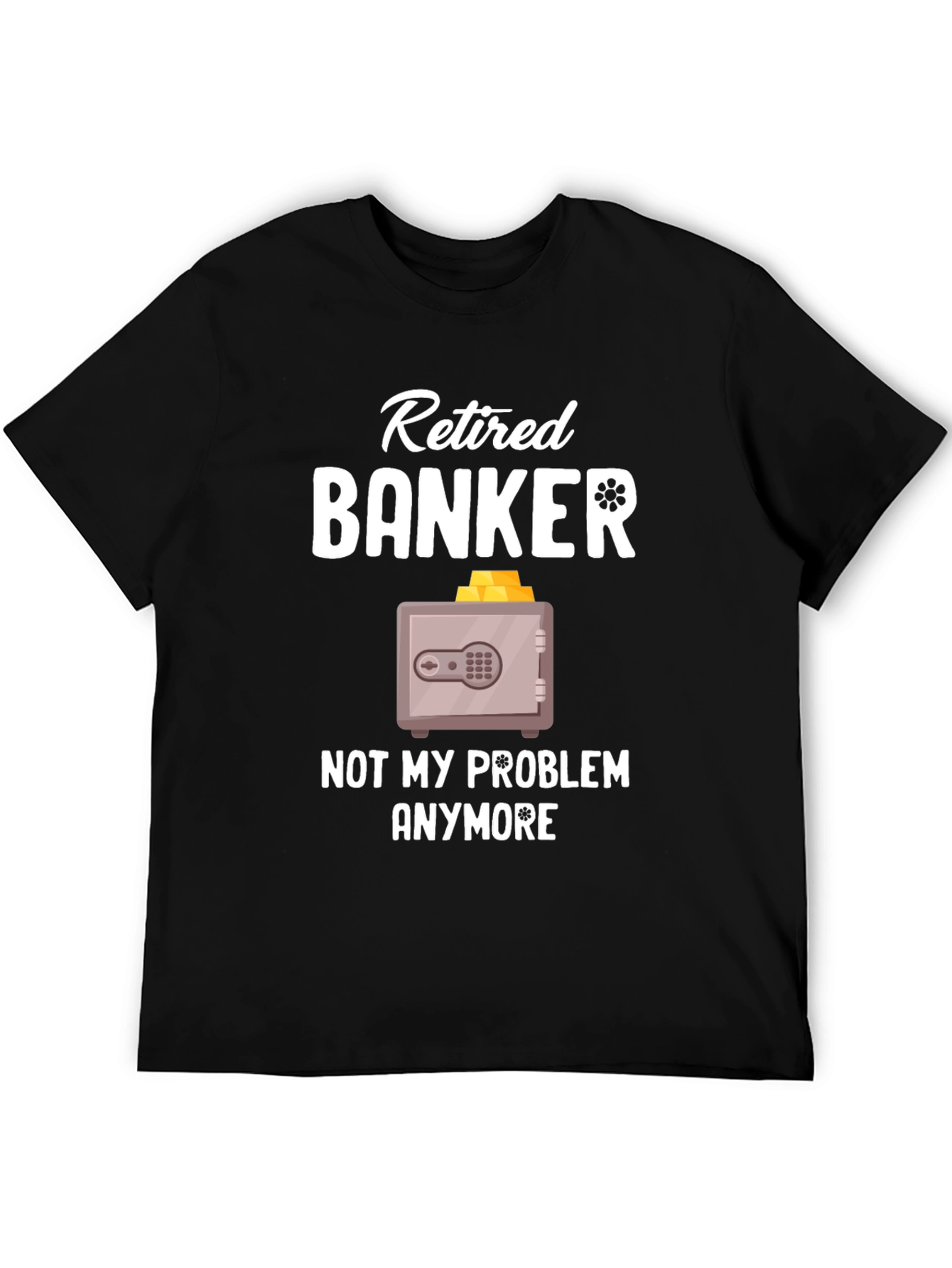 Retired Banker Funny T-Shirt