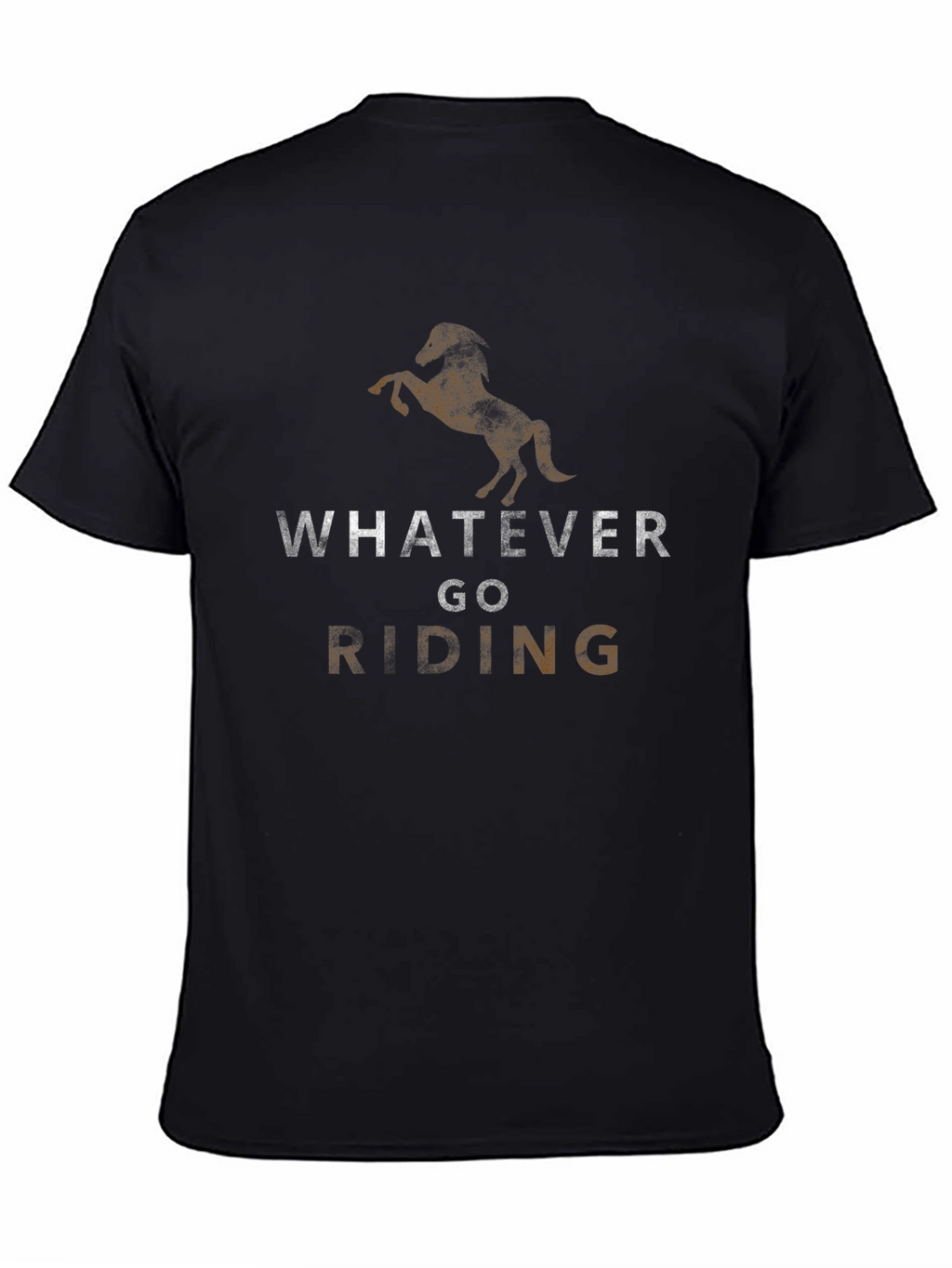 Whatever Go Riding Black Graphic T-Shirt