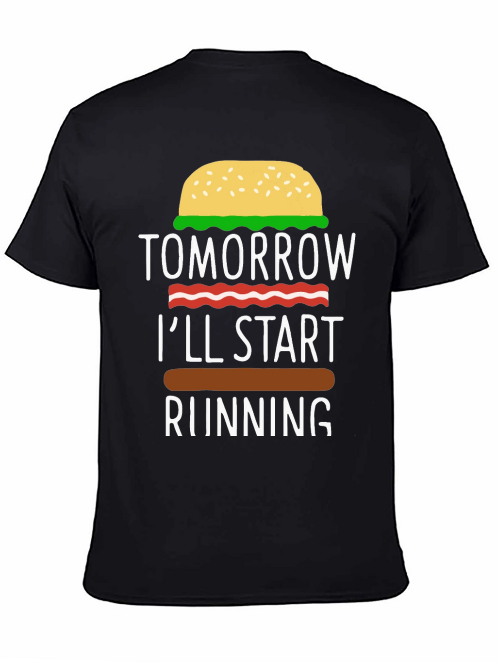 Humorous Tomorrow Ill Start Running Burger T-Shirt