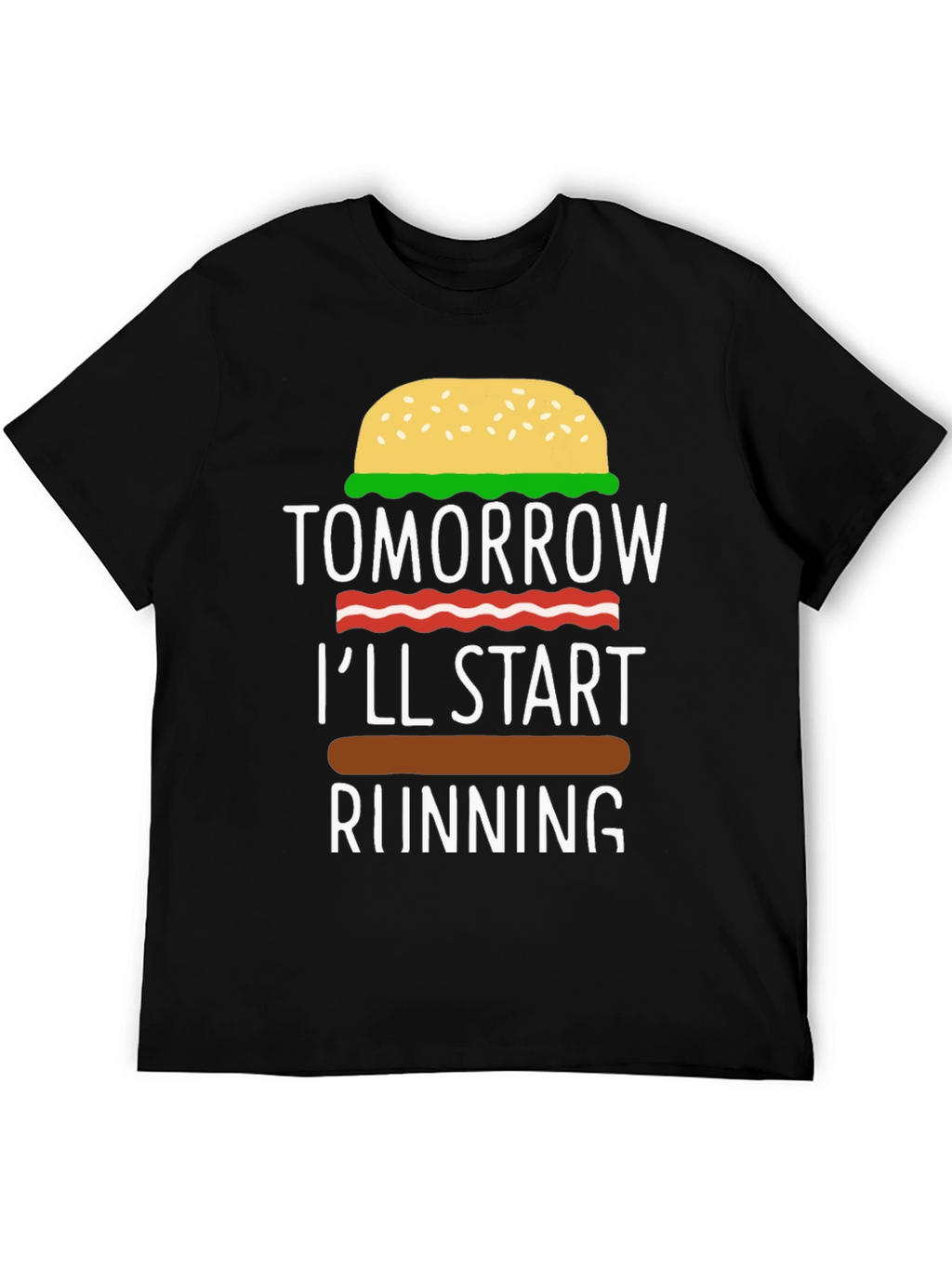 Humorous Tomorrow Ill Start Running Burger T-Shirt