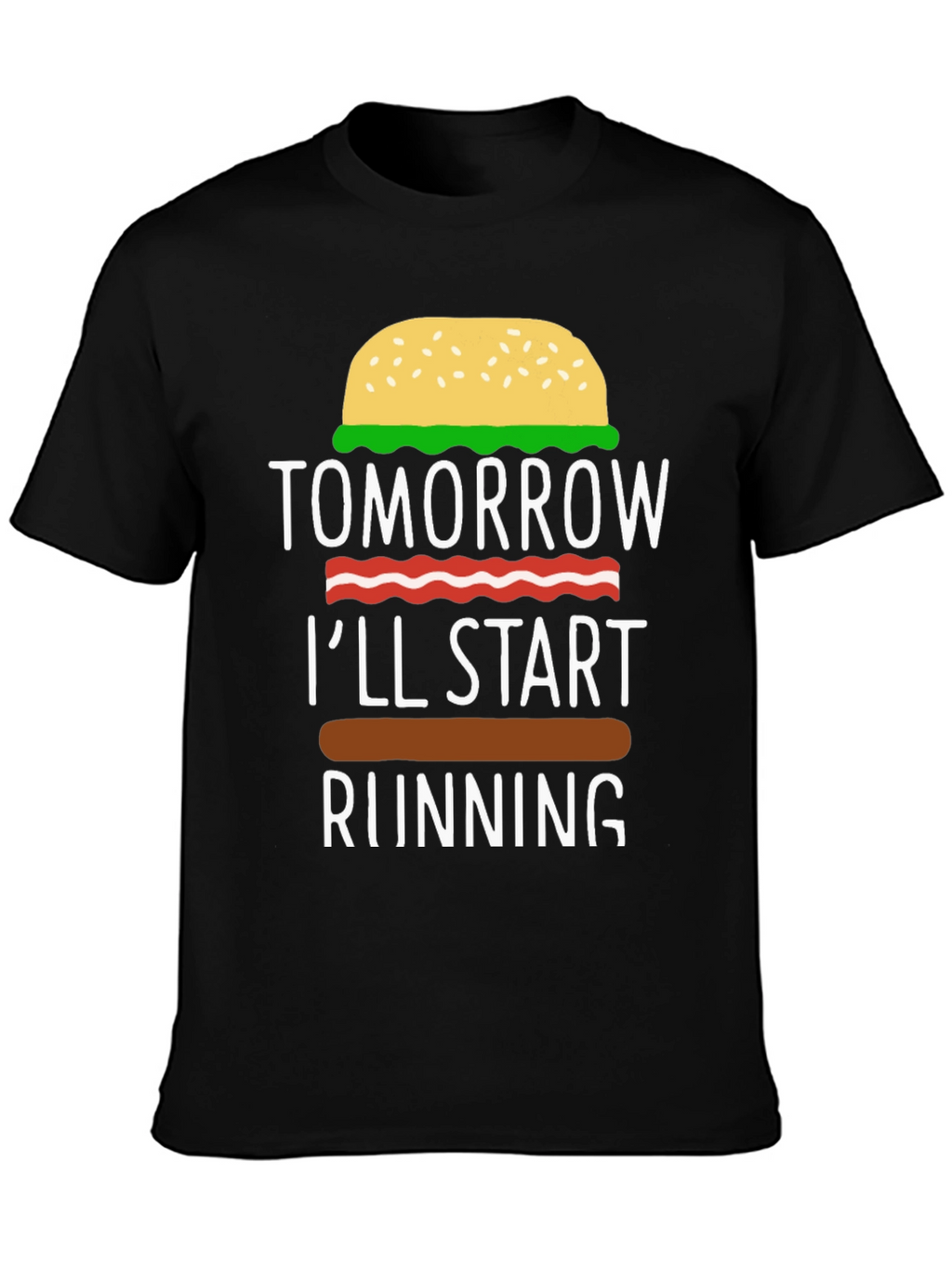 Humorous Tomorrow Ill Start Running Burger T-Shirt