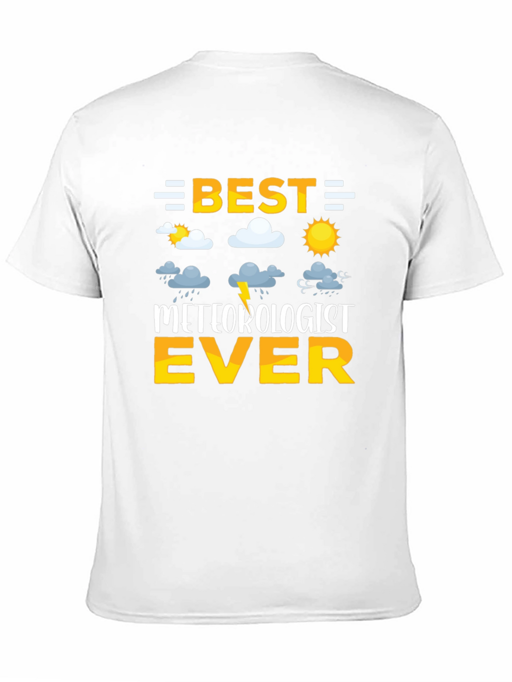 Best Meteorologist Ever T-Shirt - Weather Enthusiast Gift