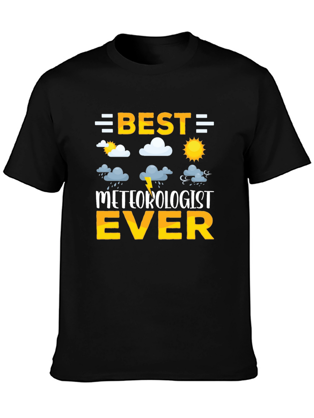 Best Meteorologist Ever T-Shirt - Weather Enthusiast Gift
