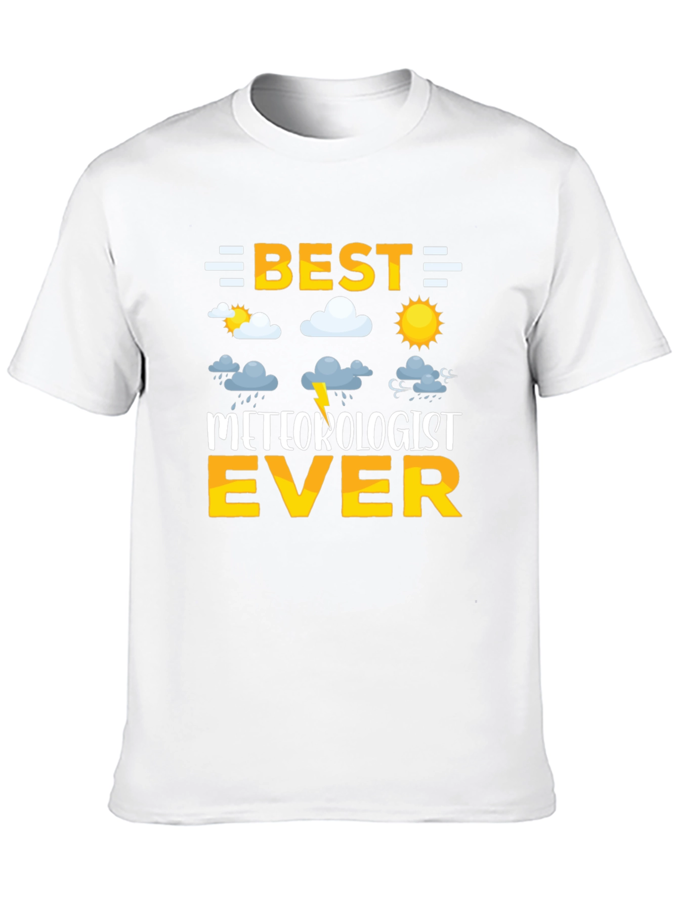 Best Meteorologist Ever T-Shirt - Weather Enthusiast Gift