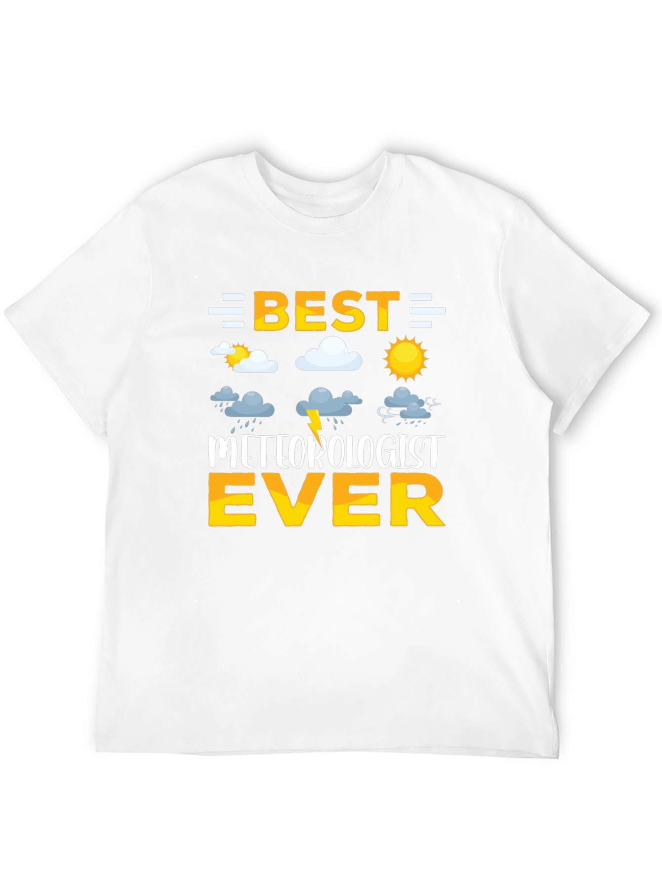 Best Meteorologist Ever T-Shirt - Weather Enthusiast Gift
