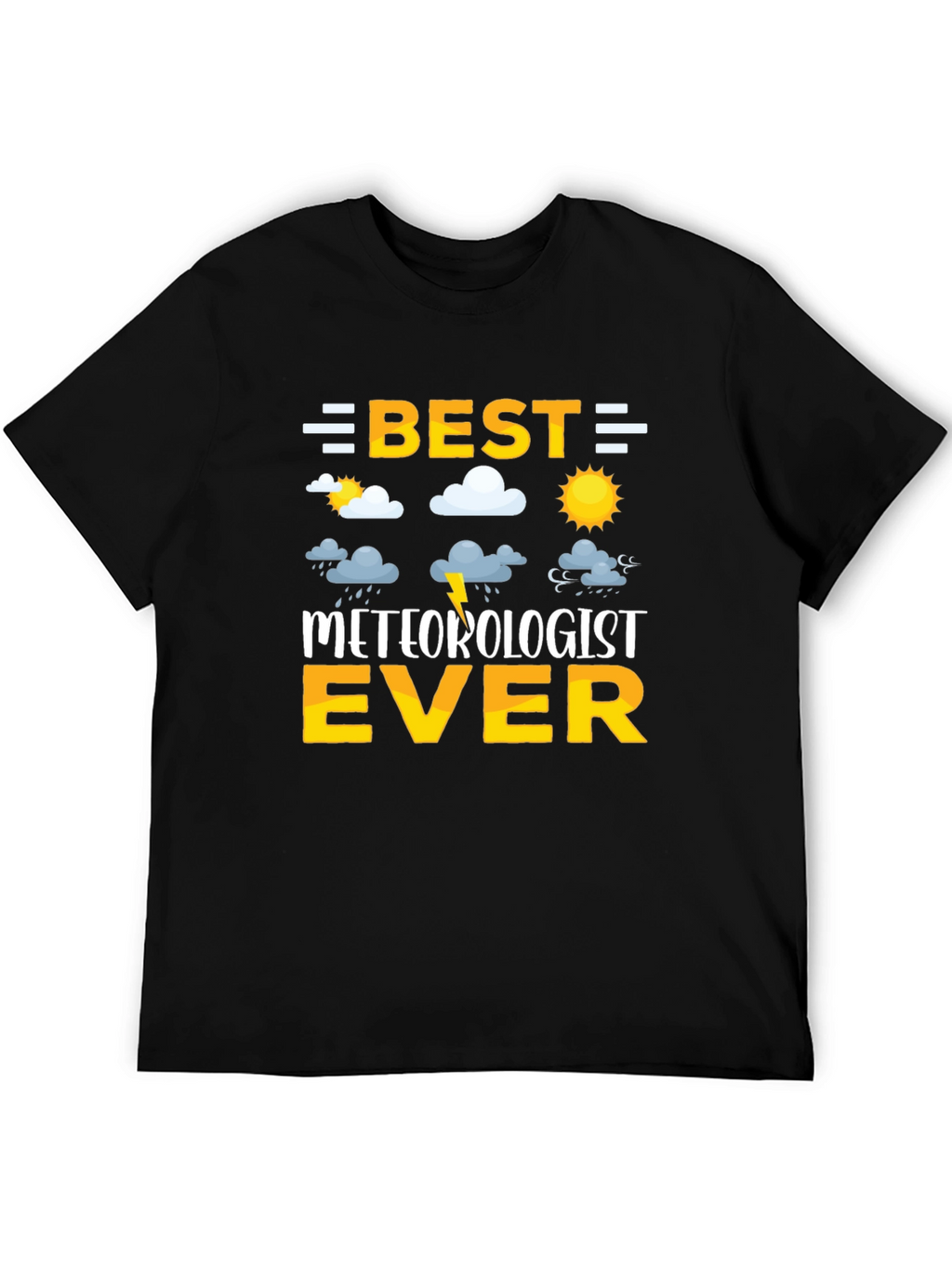 Best Meteorologist Ever T-Shirt - Weather Enthusiast Gift