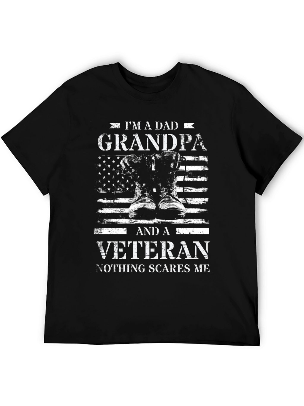 Dad Grandpa Veteran Tee - Nothing Scares Me T-Shirt