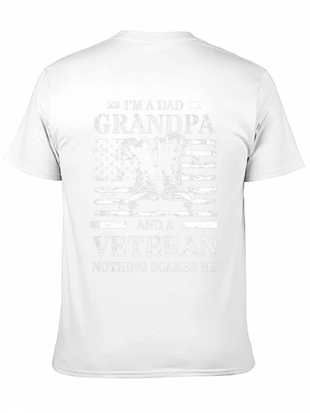 Dad Grandpa Veteran Tee - Nothing Scares Me T-Shirt