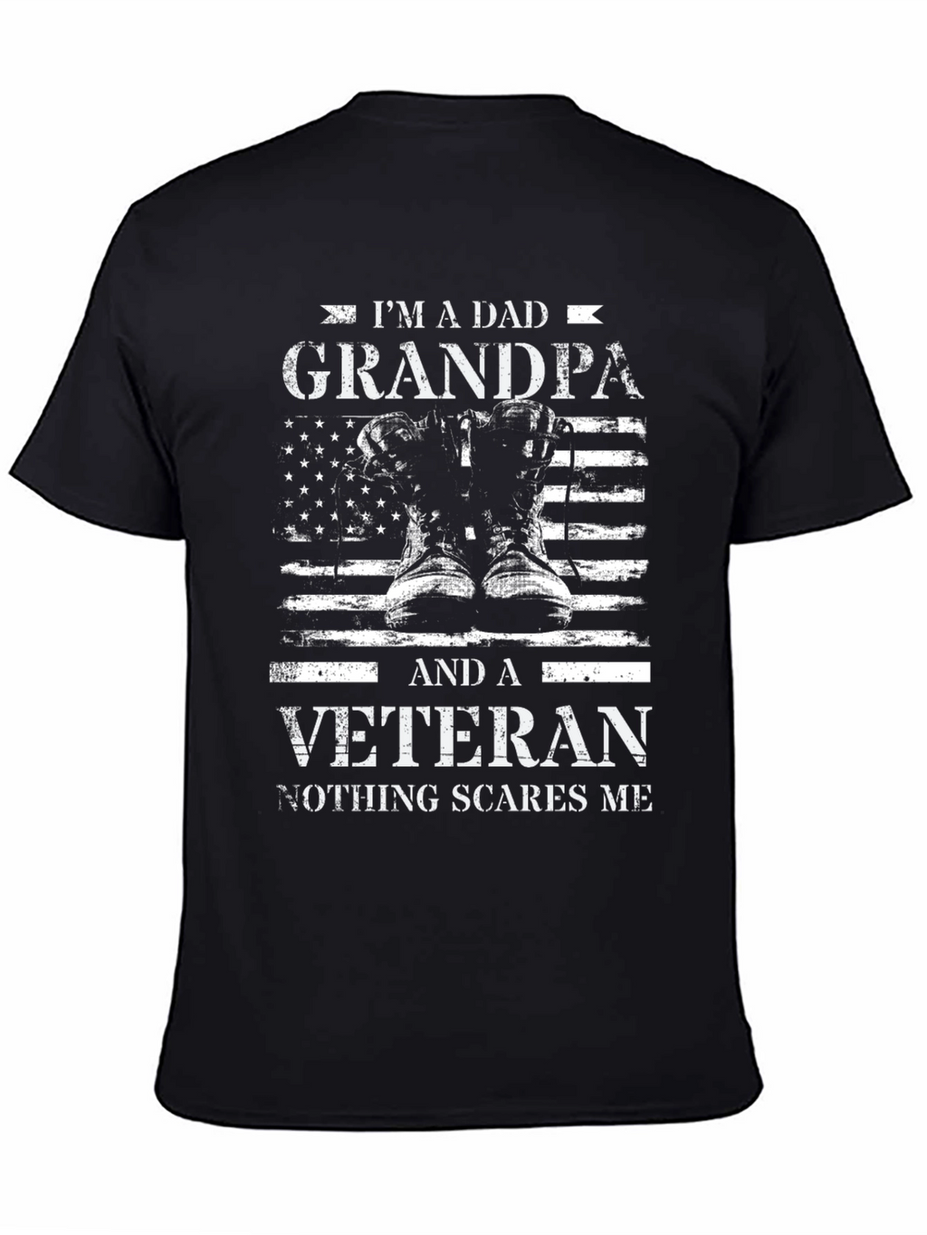 Dad Grandpa Veteran Tee - Nothing Scares Me T-Shirt