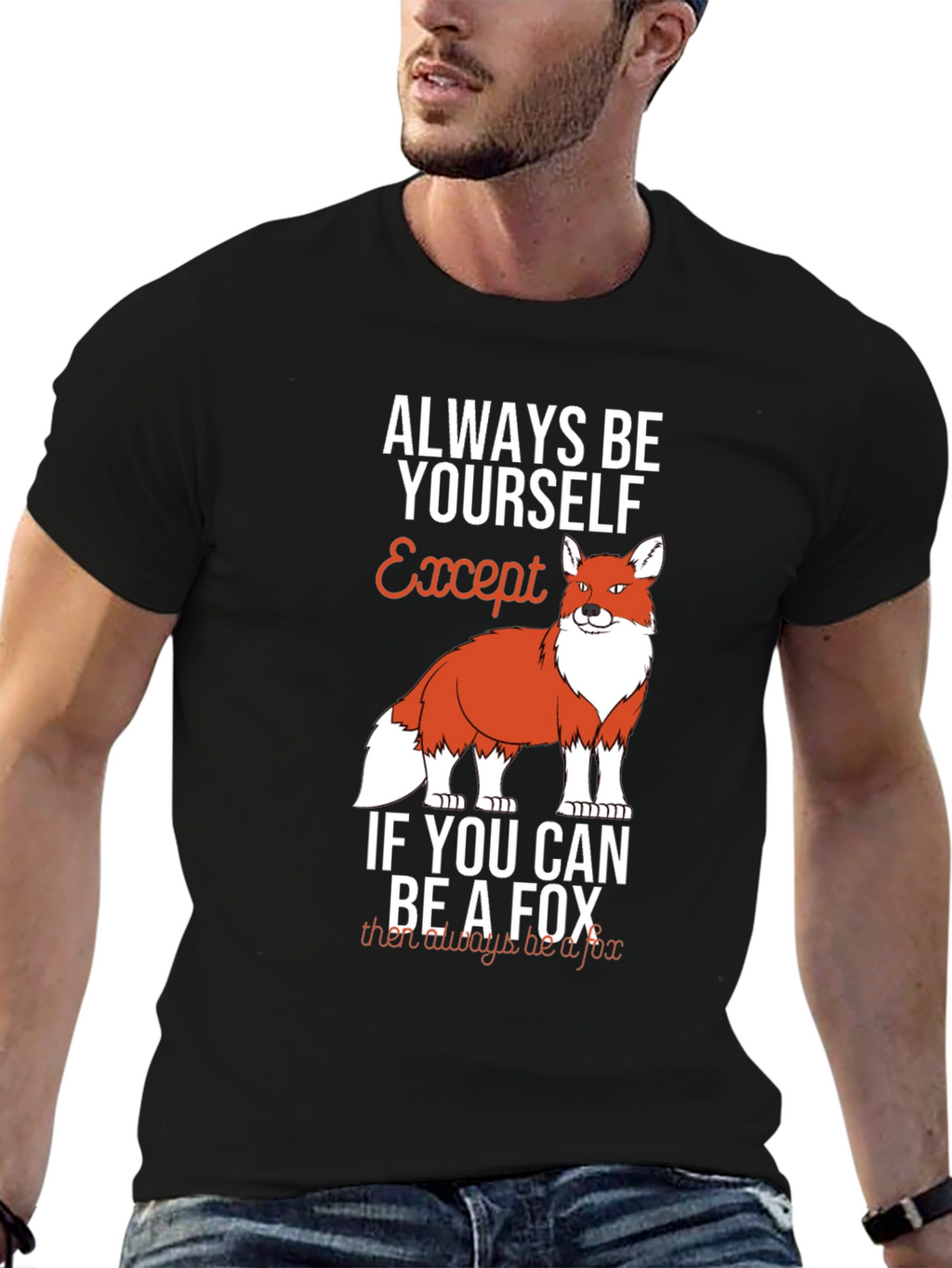 Always Be Yourself Except Fox Graphic T-Shirt