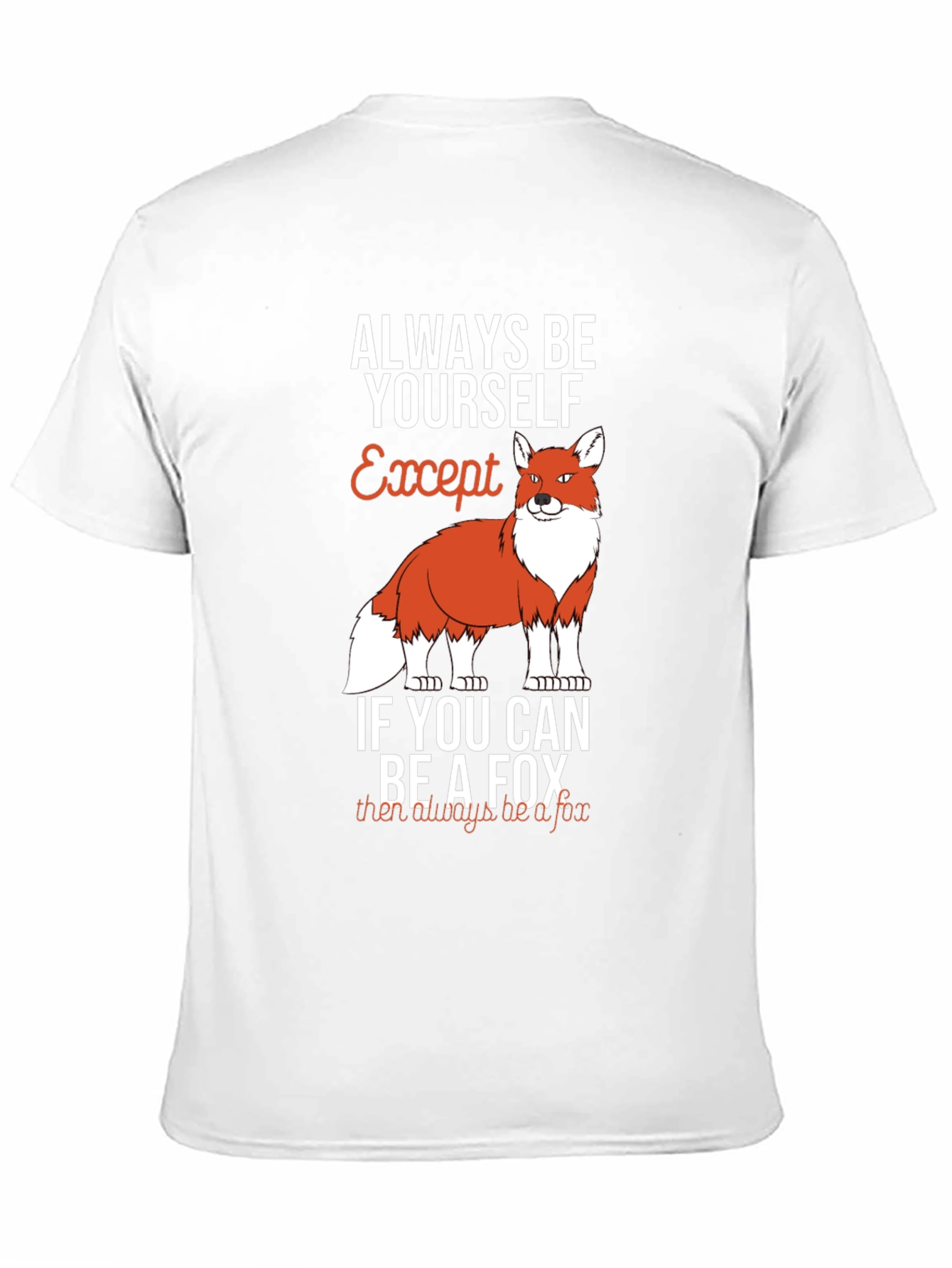Always Be Yourself Except Fox Graphic T-Shirt