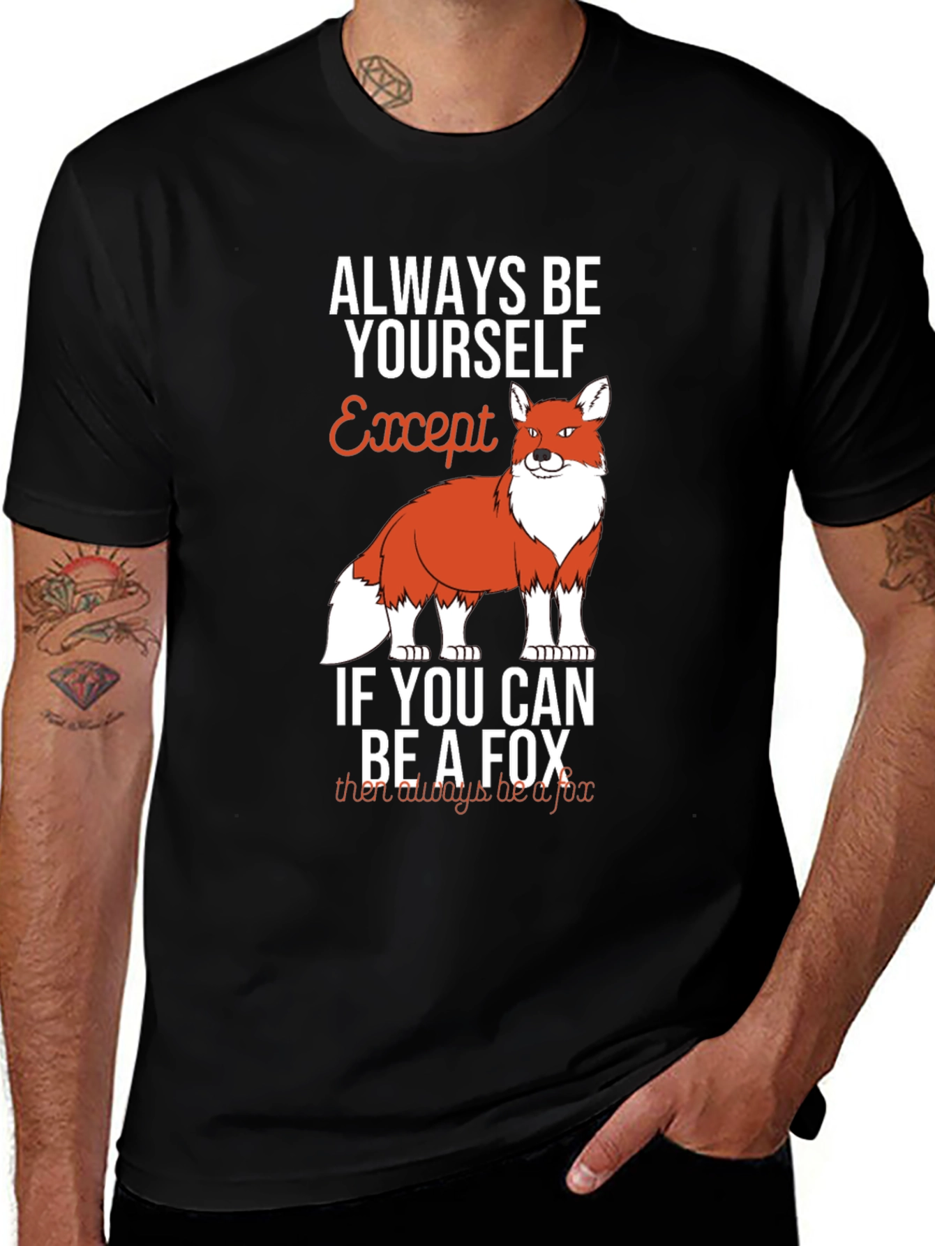 Always Be Yourself Except Fox Graphic T-Shirt
