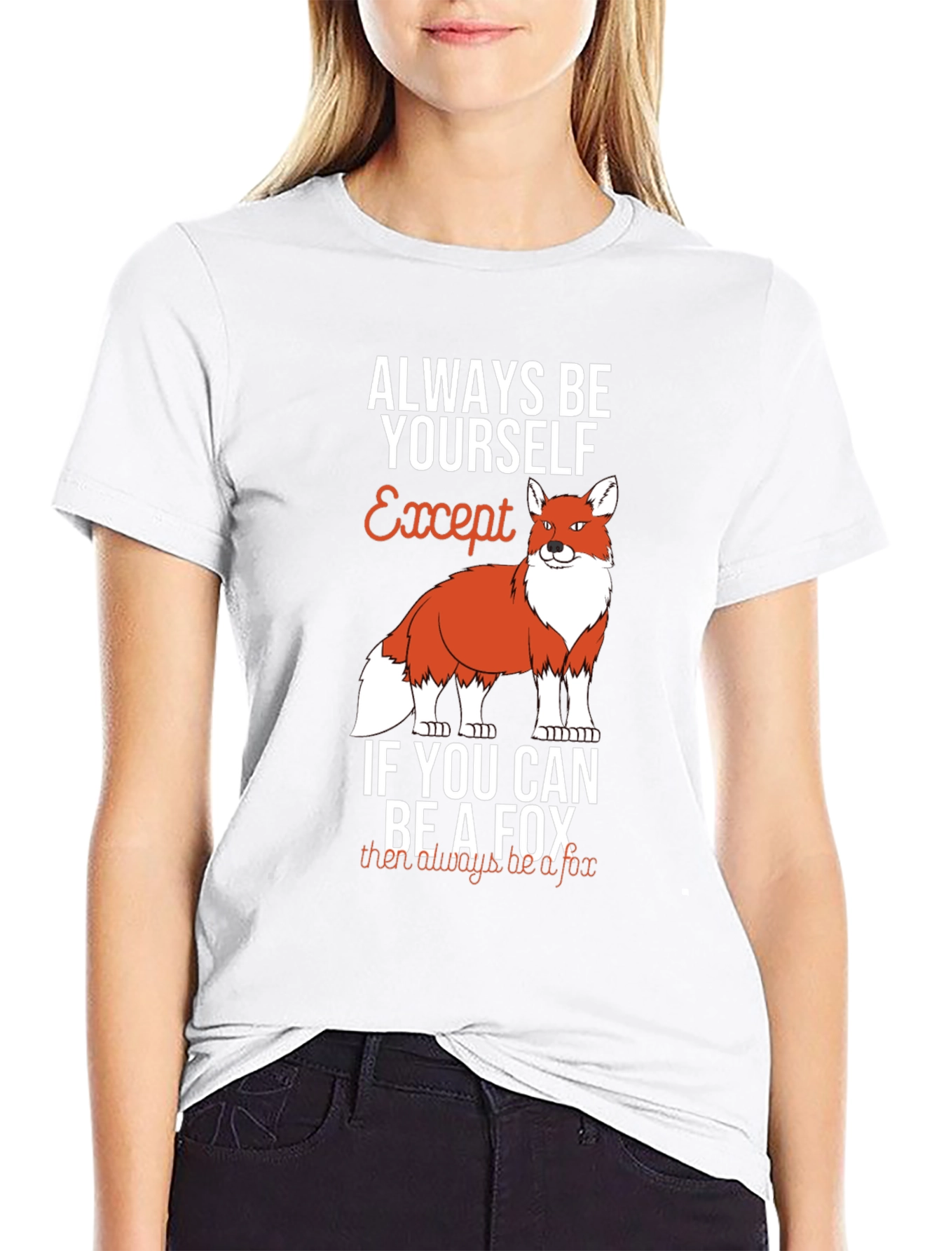 Always Be Yourself Except Fox Graphic T-Shirt