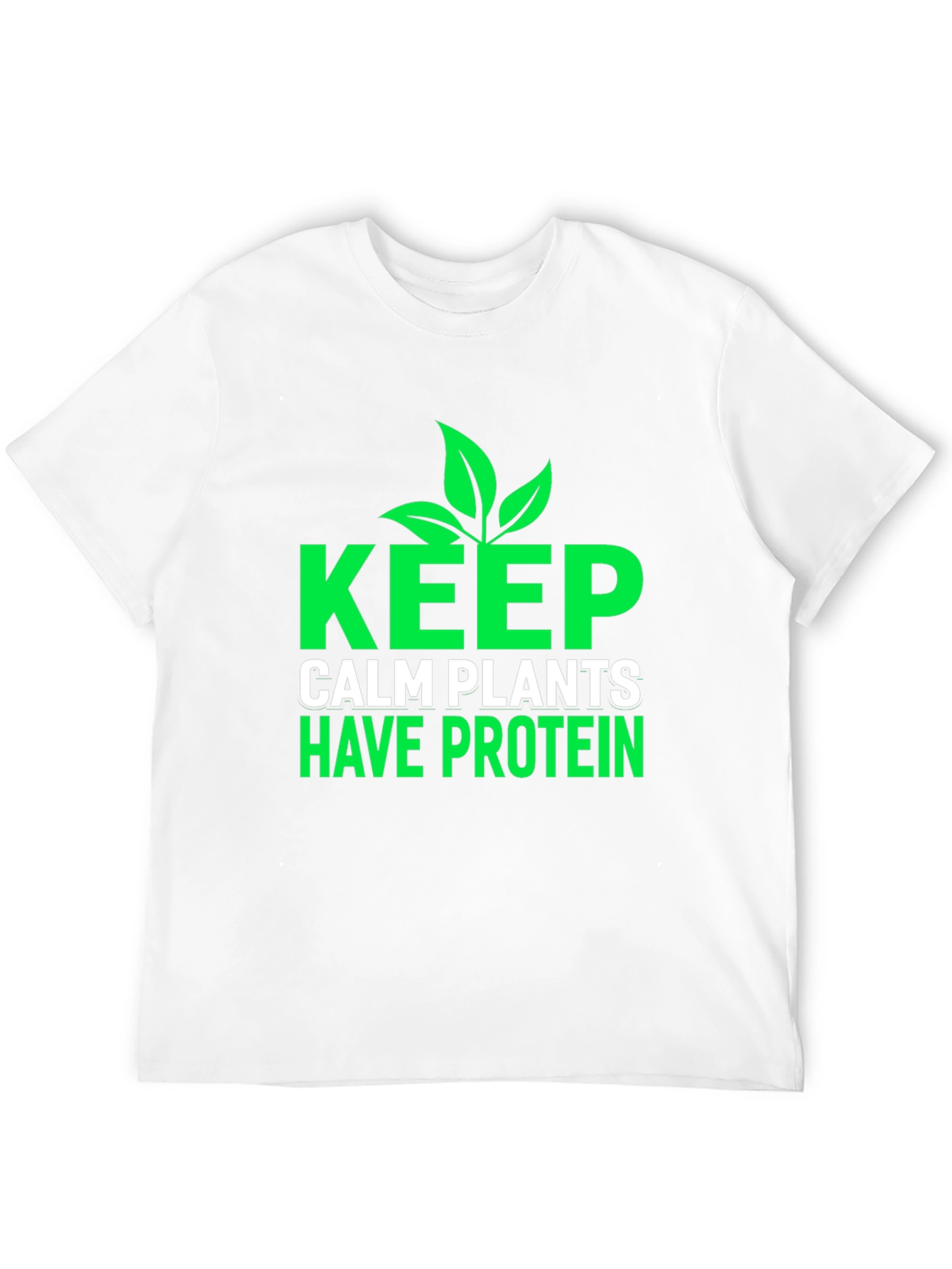 Keep Calm Plants Have Protein T-Shirt - Vegan Friendly