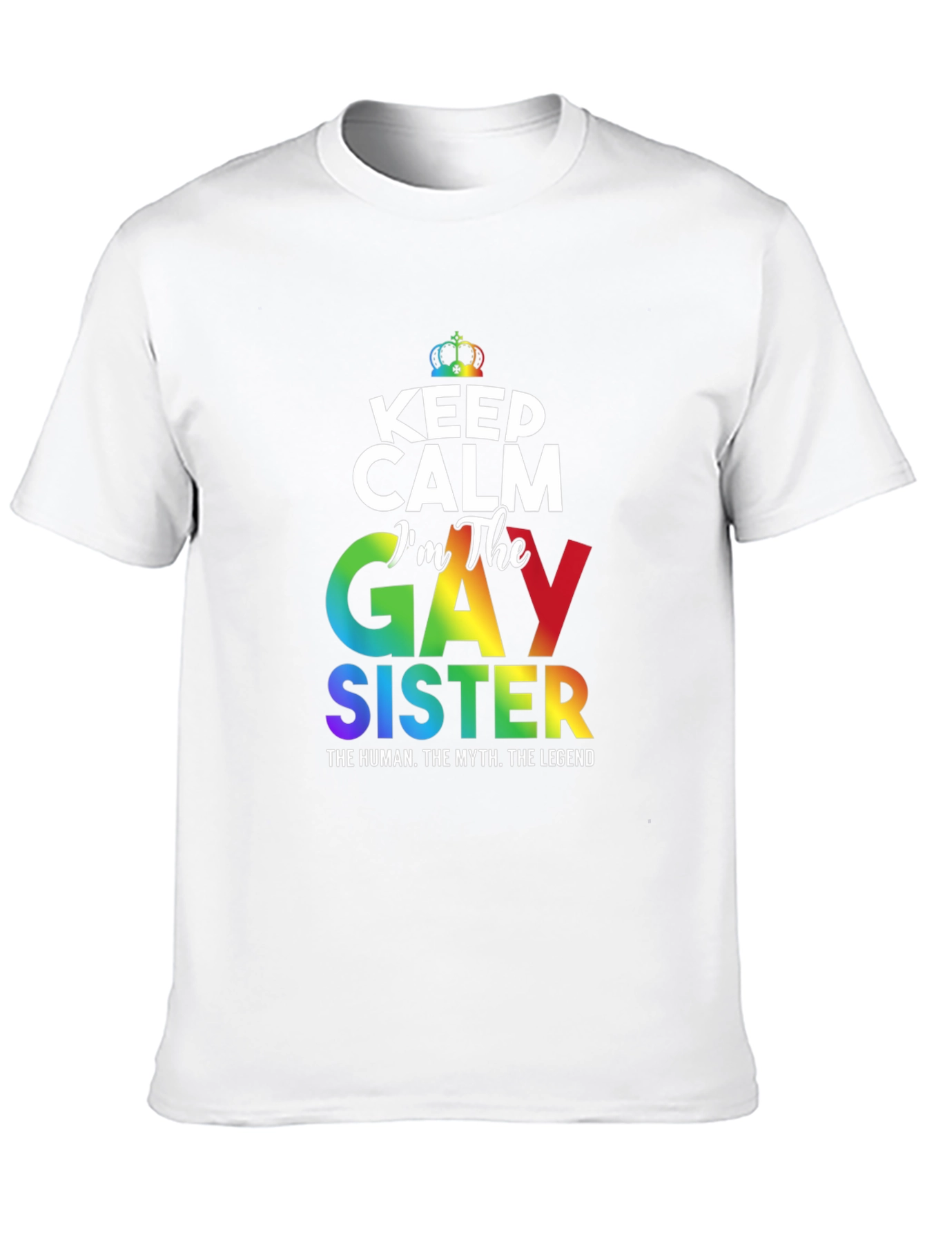 Gay Sister Pride T-Shirt: Keep Calm Rainbow LGBTQ+ Tee
