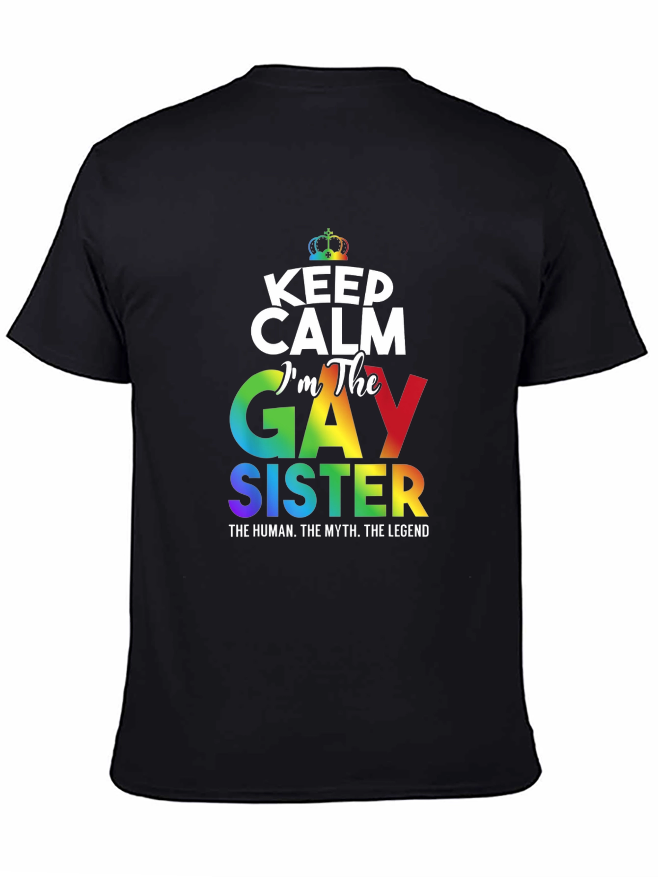 Gay Sister Pride T-Shirt: Keep Calm Rainbow LGBTQ+ Tee