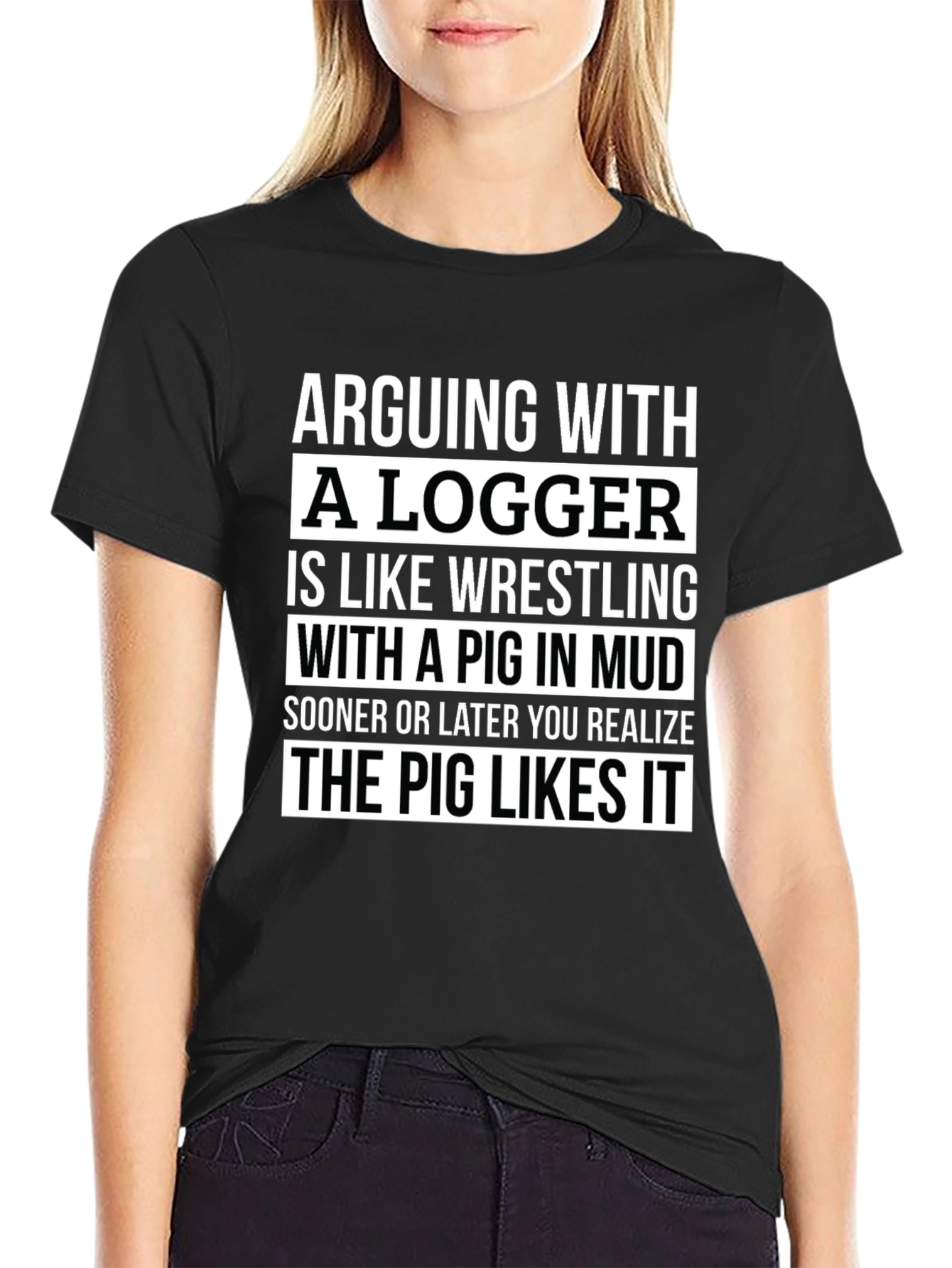 Arguing With A Logger Pig Mud Wrestling T-Shirt