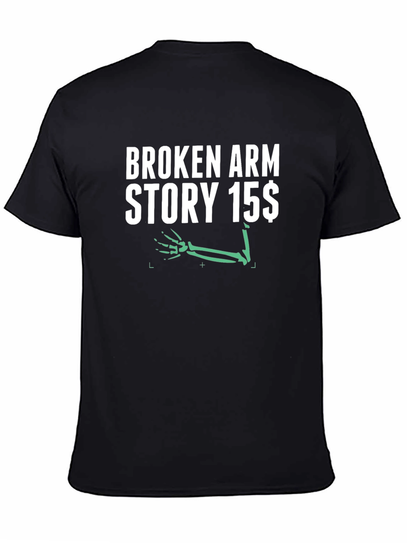 Funny Broken Arm Story T-Shirt