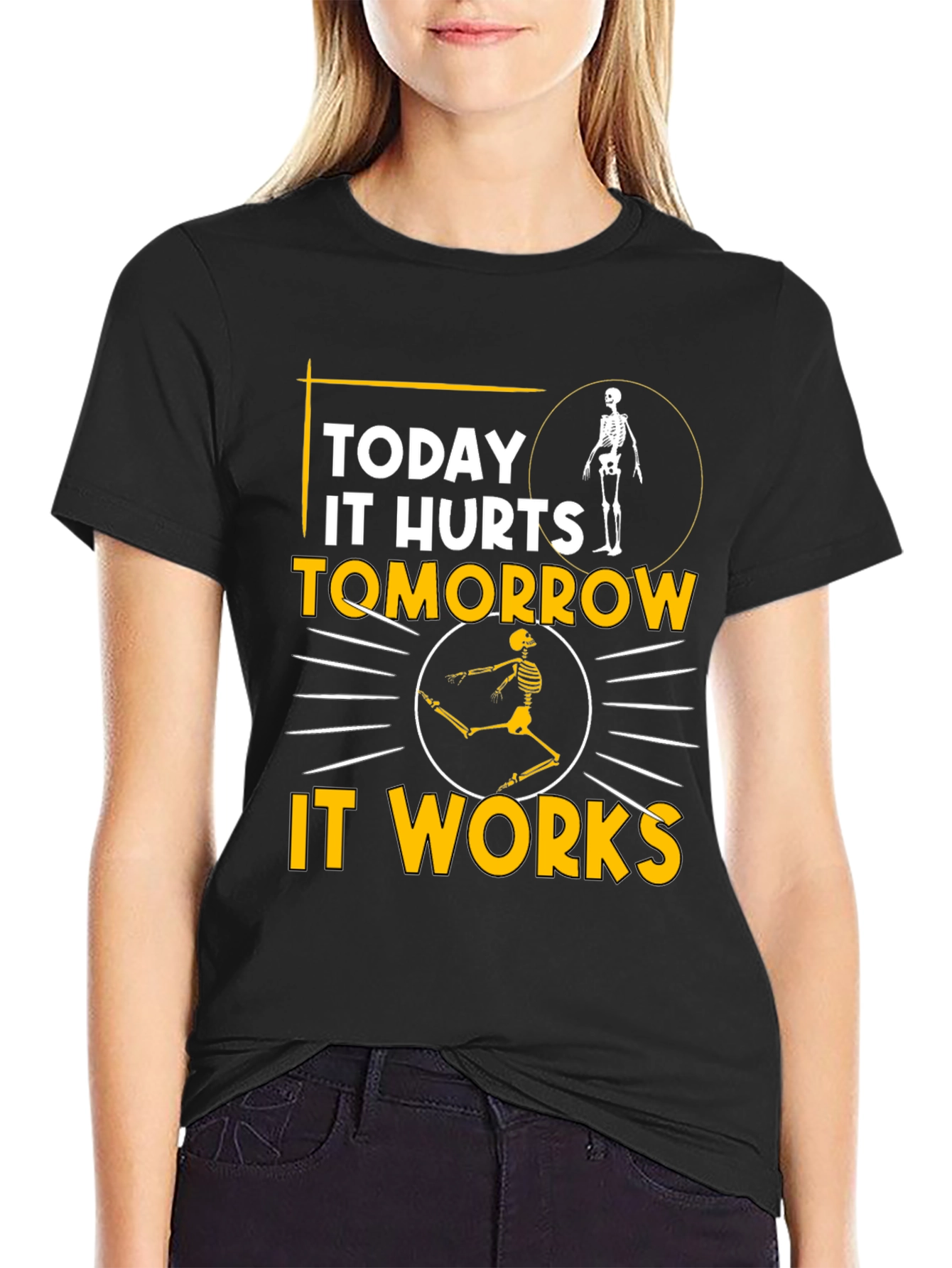 Funny Skeleton T-Shirt: Today It Hurts Tomorrow It Works