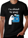 Im About to Snap Graphic T-Shirt