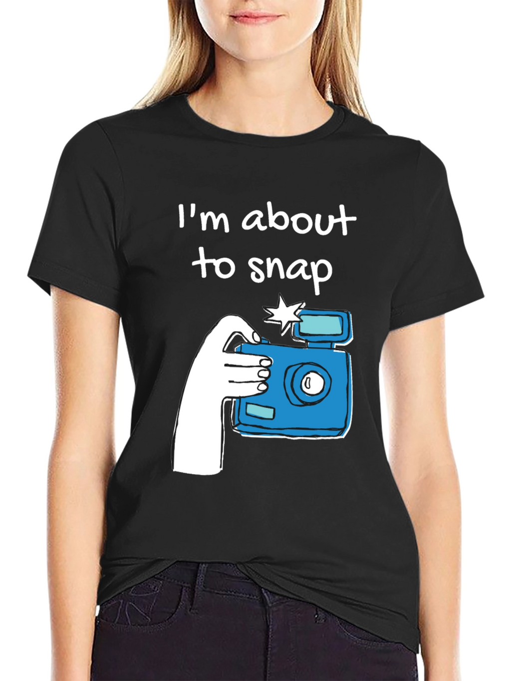 Im About to Snap Graphic T-Shirt