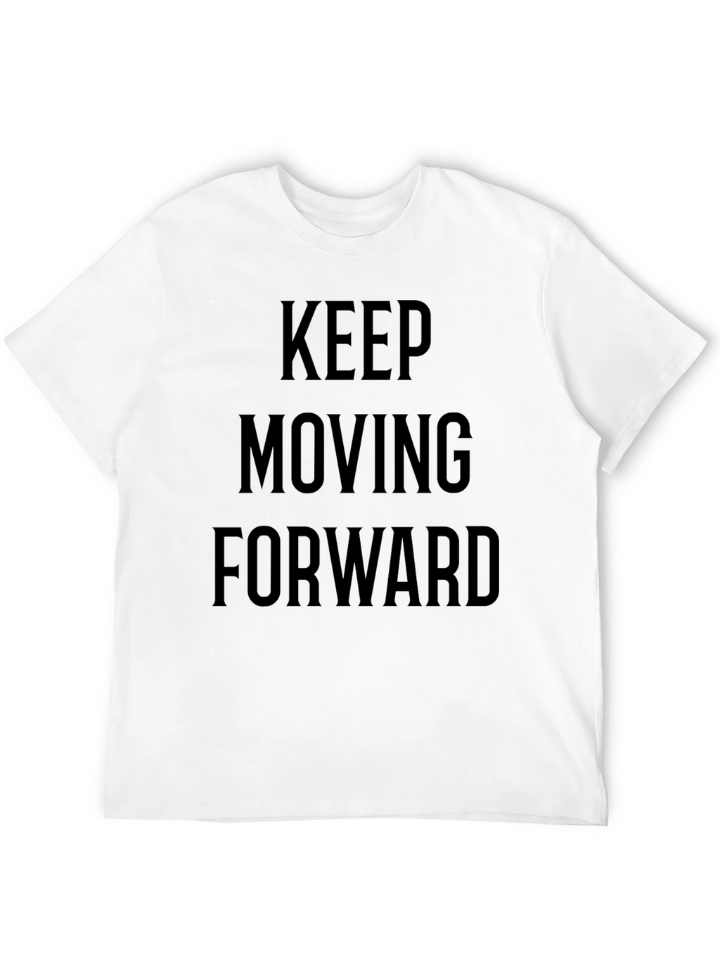 Motivational Black T-Shirt: Keep Moving Forward