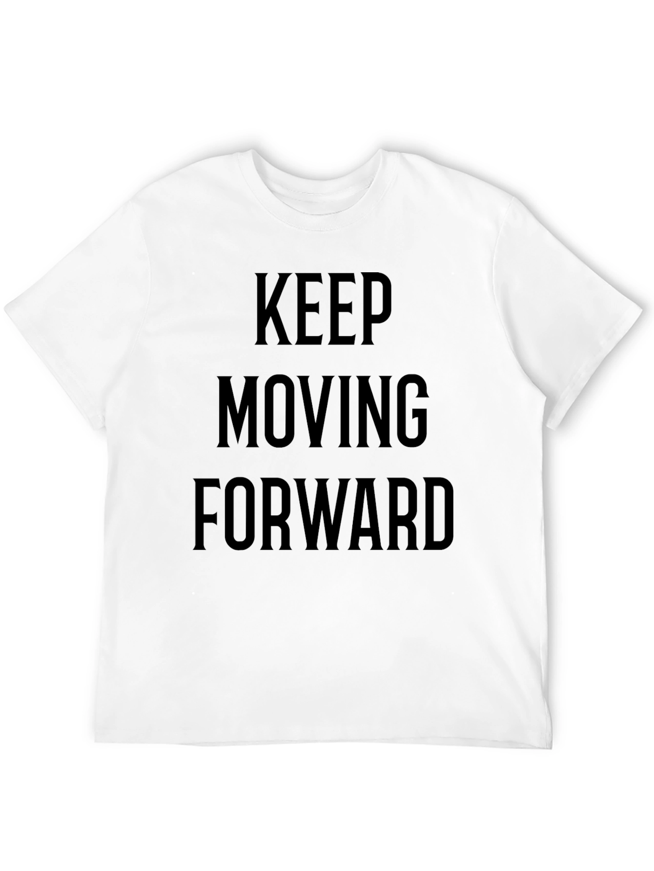 Motivational Black T-Shirt: Keep Moving Forward