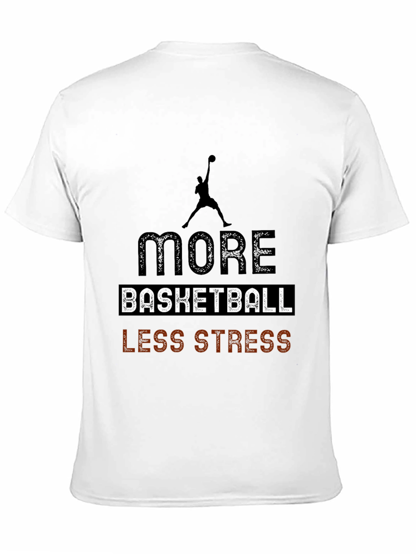 More Basketball Less Stress Black T-Shirt