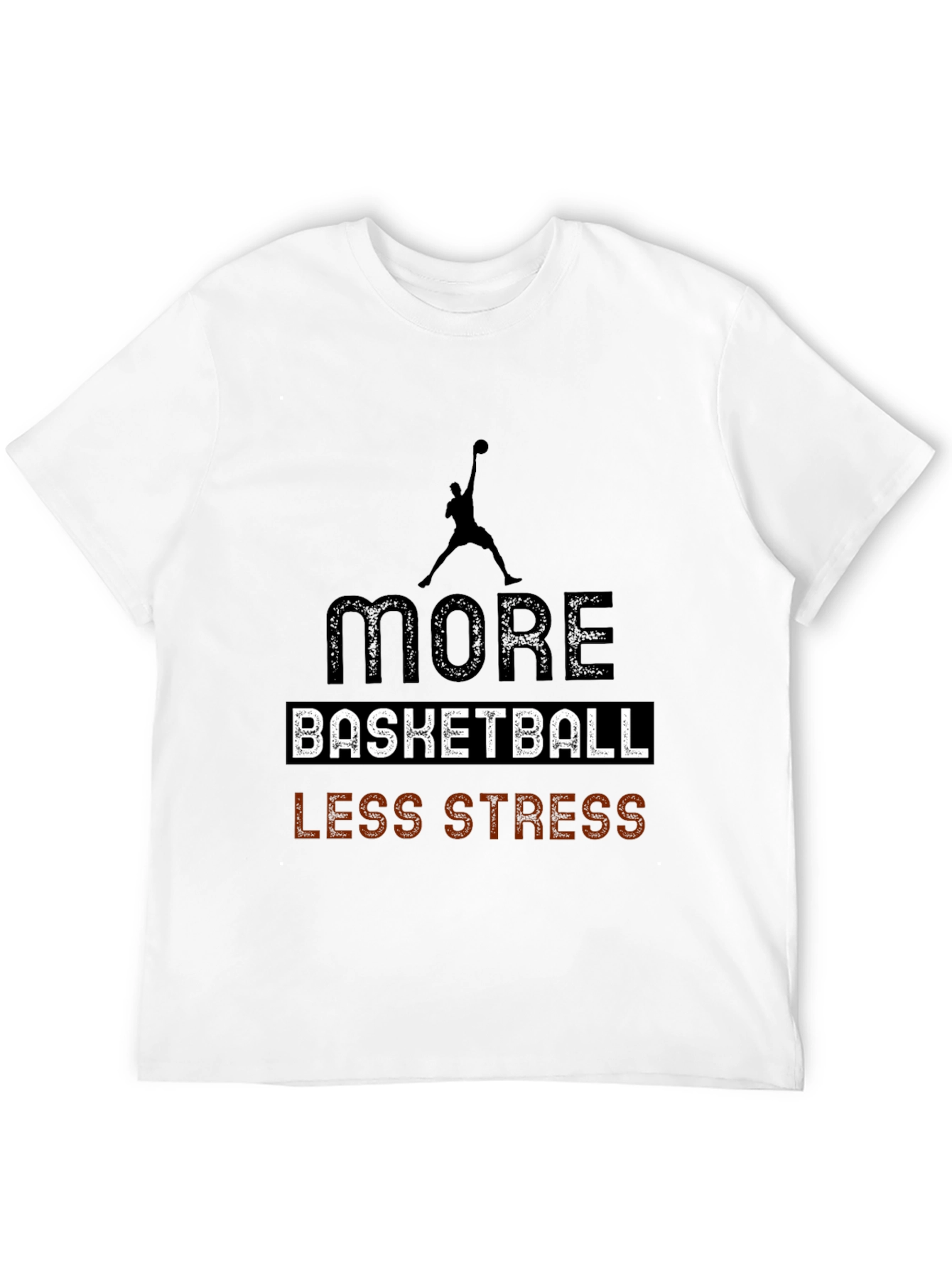 More Basketball Less Stress Black T-Shirt