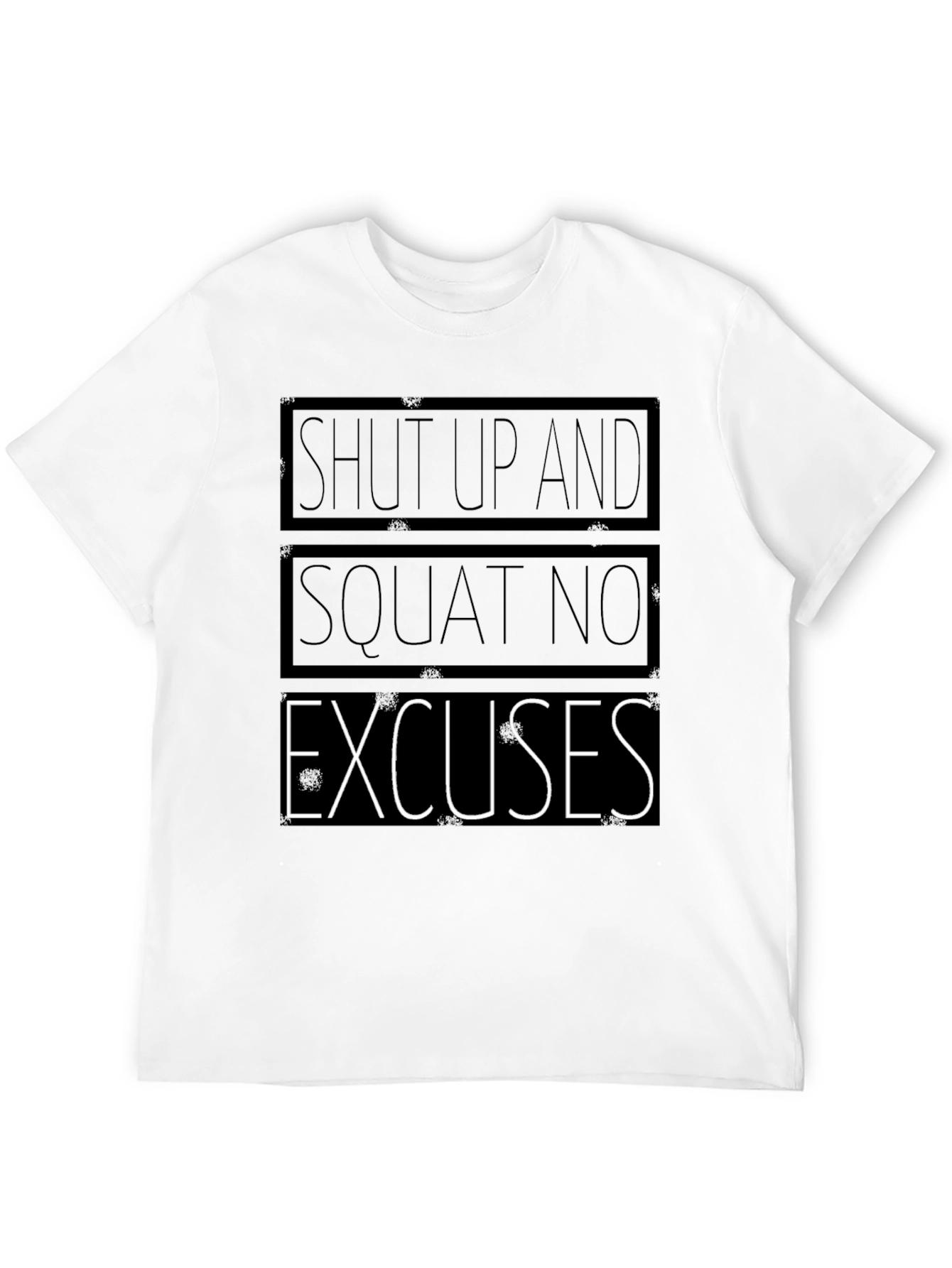 Shut Up and Squat T-Shirt