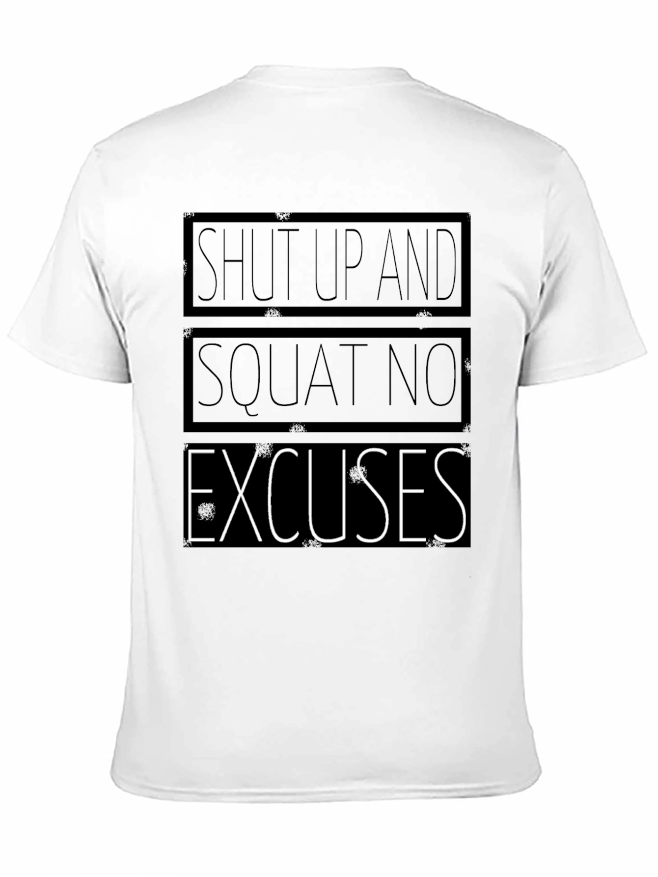 Shut Up and Squat T-Shirt
