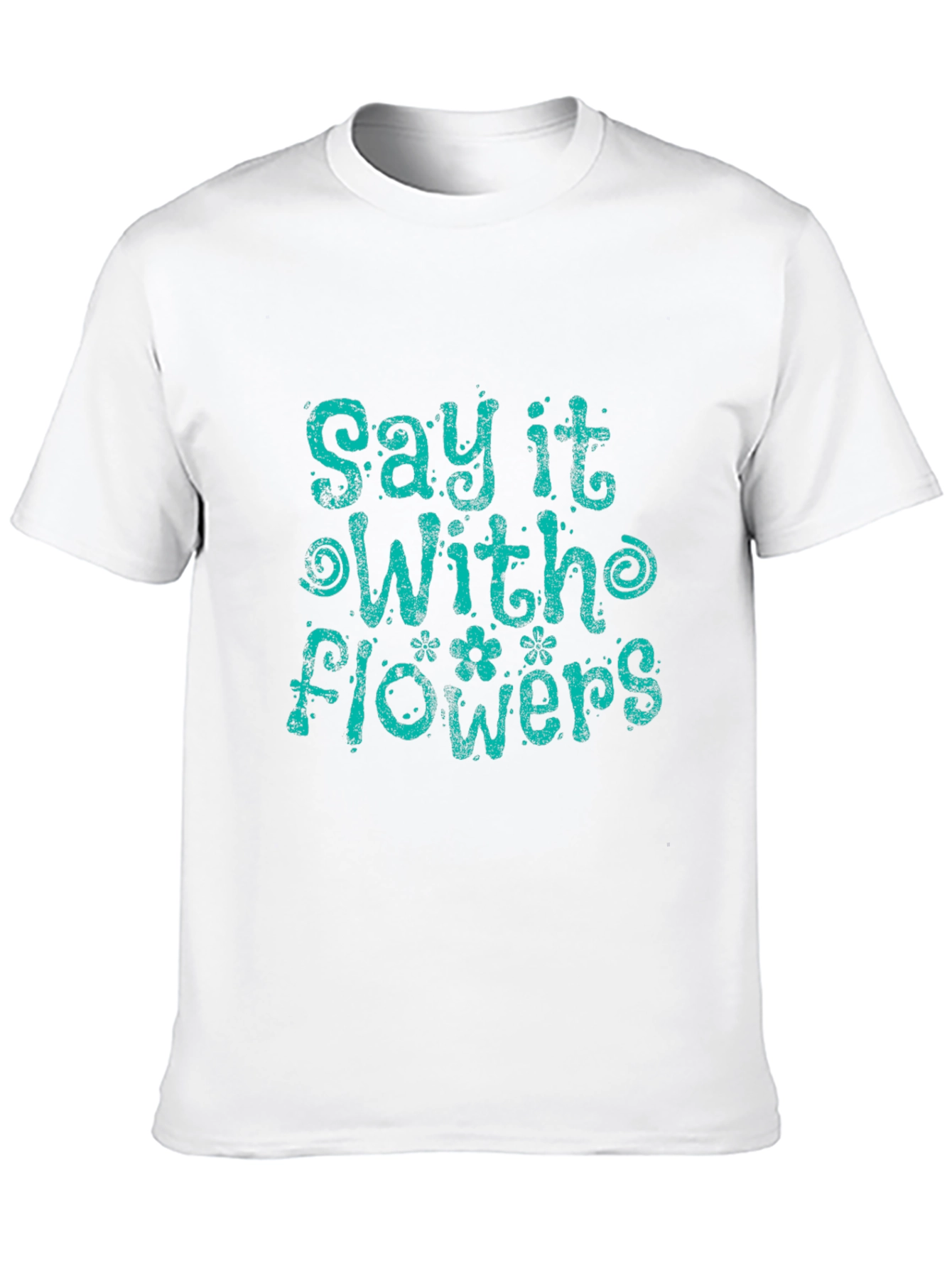 Say It With Flowers Graphic T-Shirt