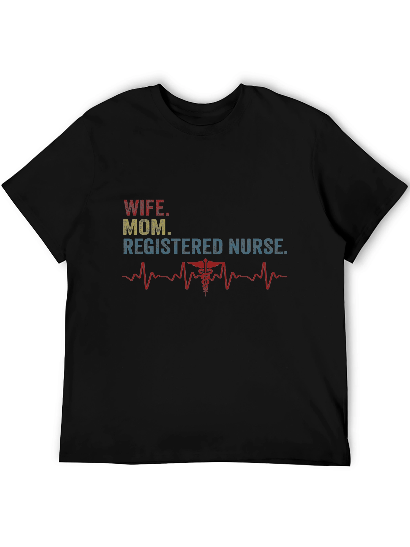 Wife Mom Registered Nurse T-Shirt