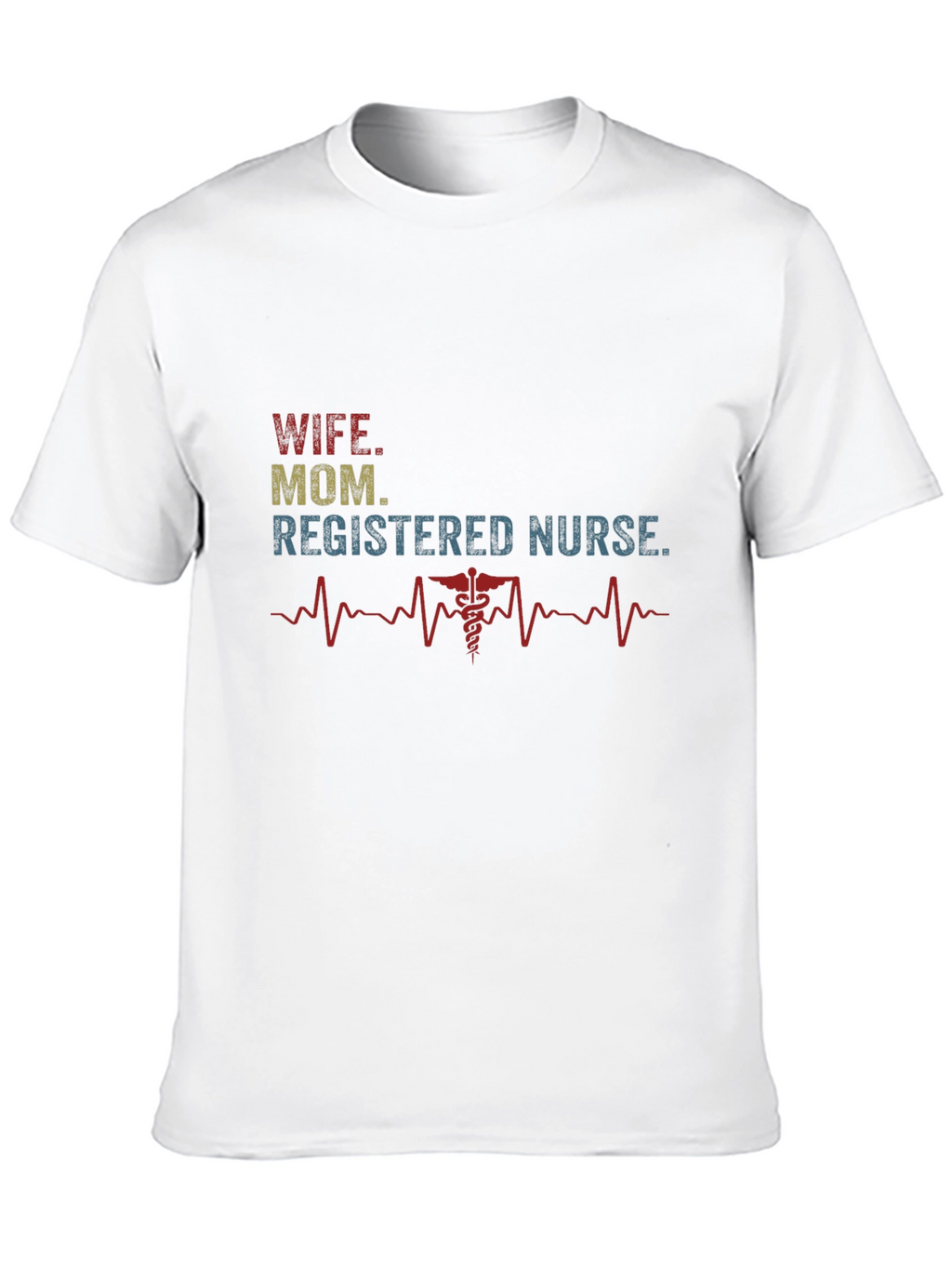Wife Mom Registered Nurse T-Shirt