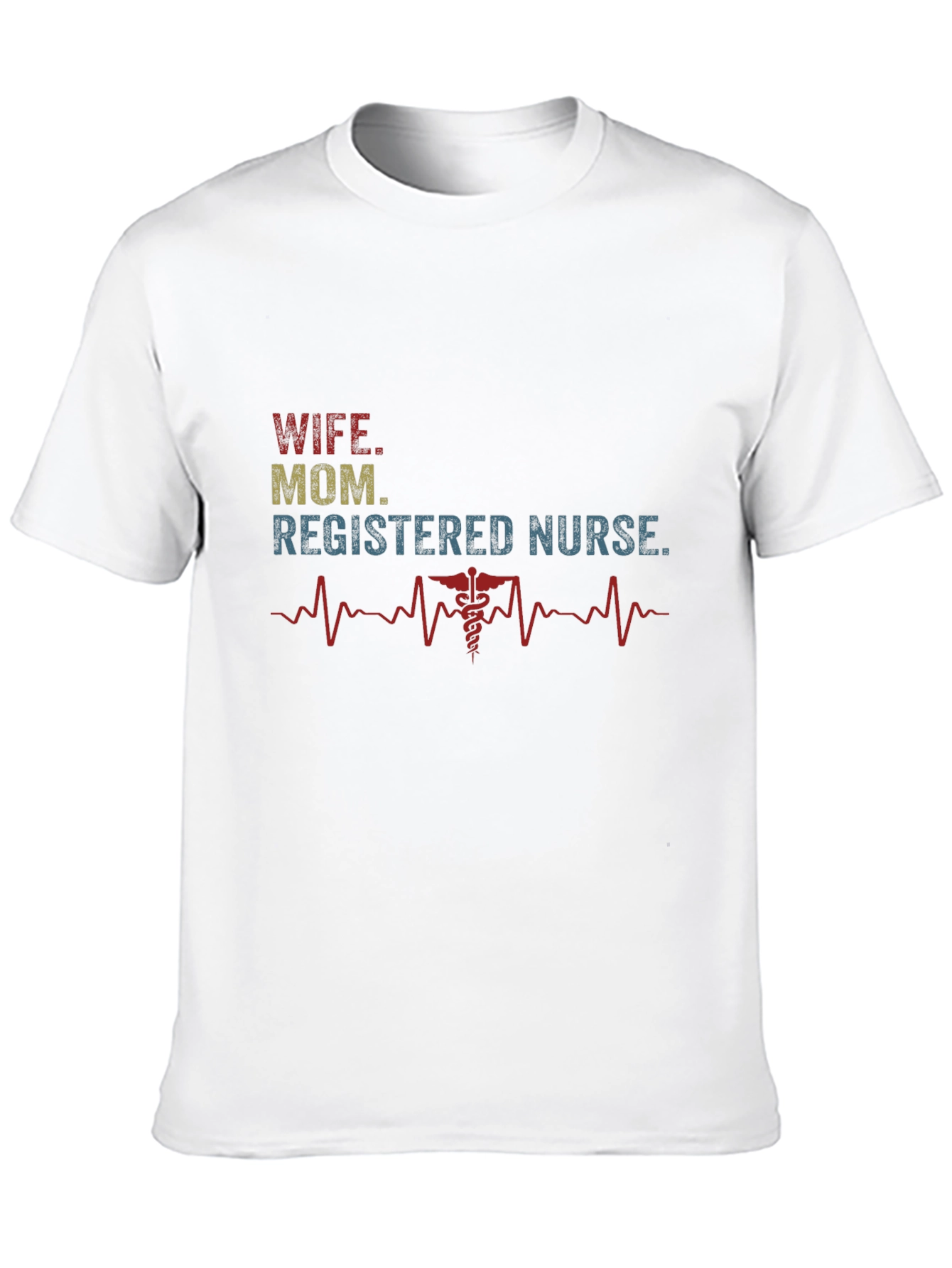 Wife Mom Registered Nurse T-Shirt