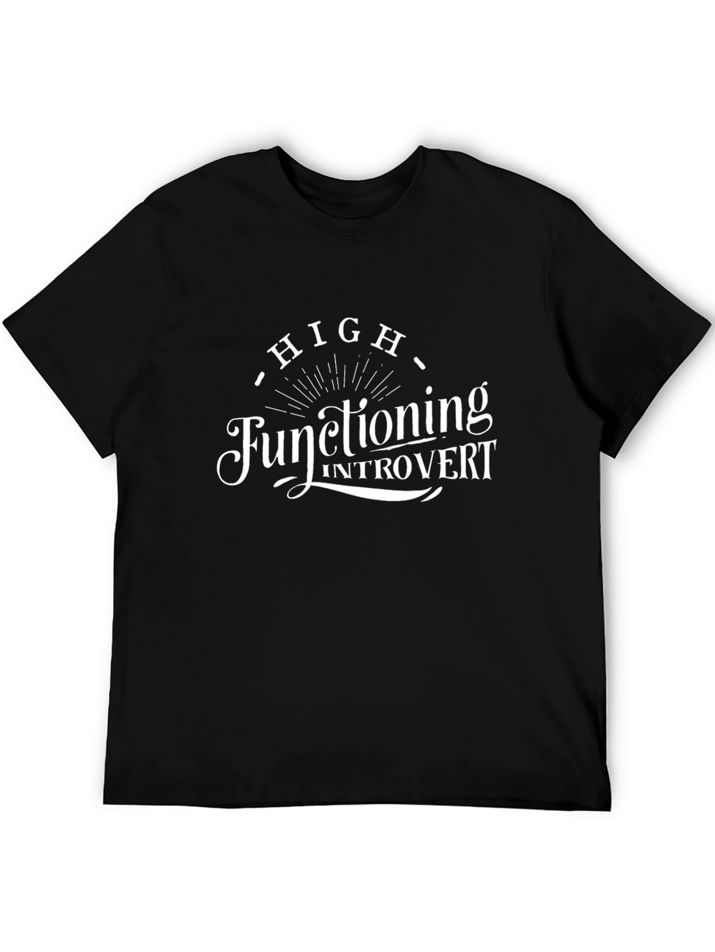 High Functioning Introvert Black T-Shirt
