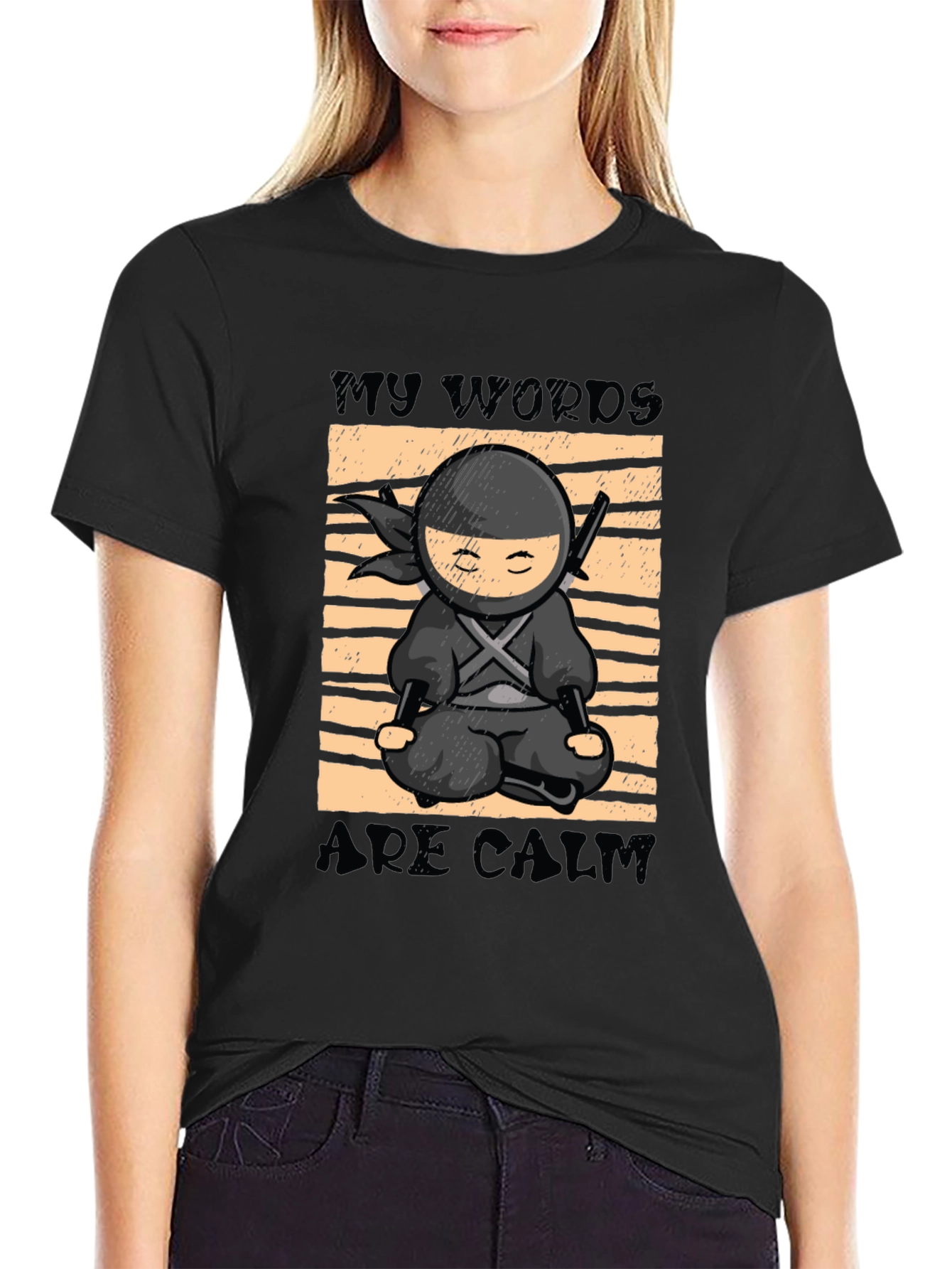 My Words Are Calm Ninja T-Shirt