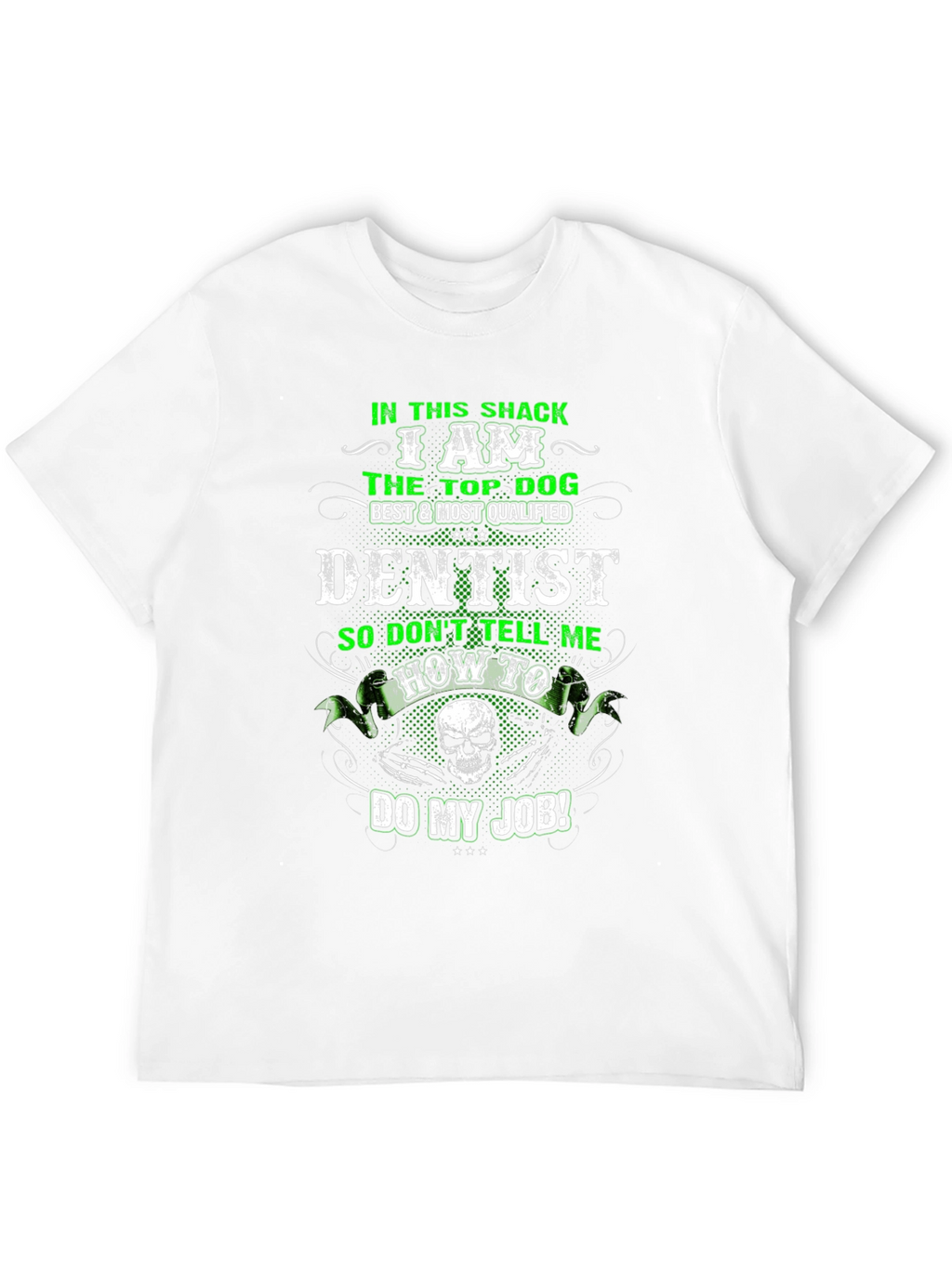 Dentist Top Dog Graphic T-Shirt