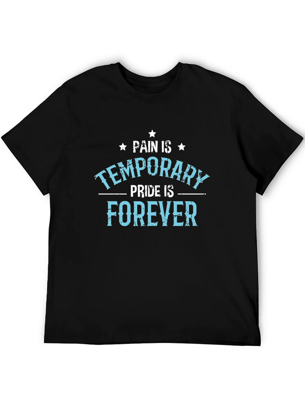 Pain is Temporary Pride Forever Graphic T-Shirt