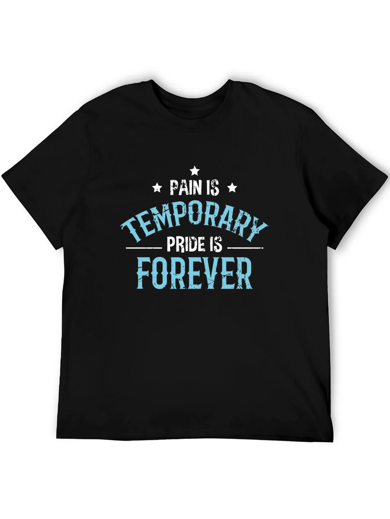 Pain is Temporary Pride Forever Graphic T-Shirt